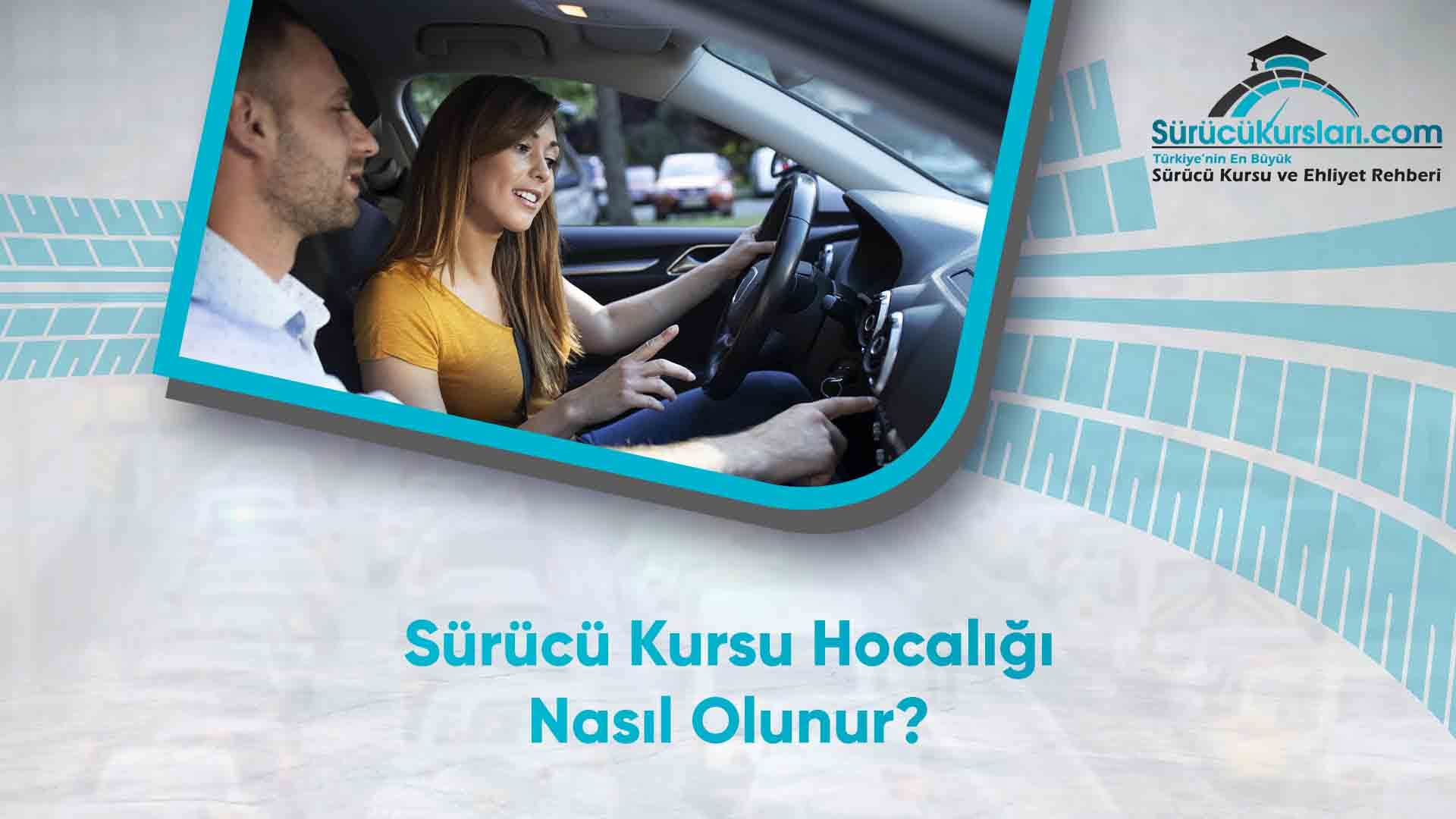 Sürücü Kursu Hocalığı Nasıl Olunur
