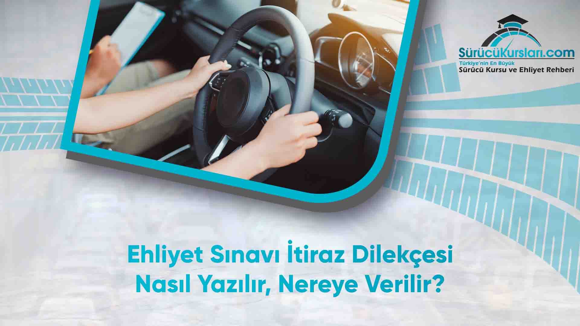 Ehliyet Sınavı İtiraz Dilekçesi Nasıl Yazılır, Nereye Verilir