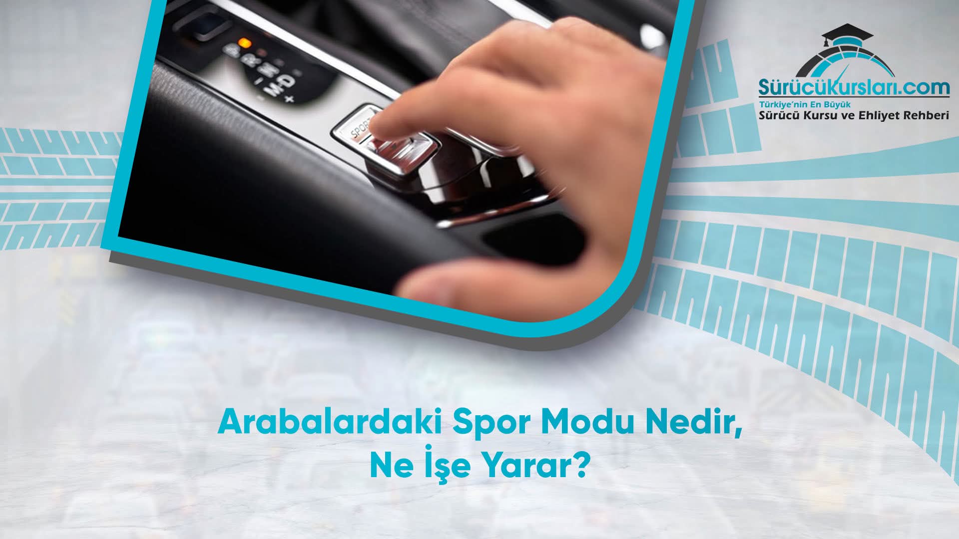 Arabalardaki Spor Modu Nedir, Ne İşe Yarar