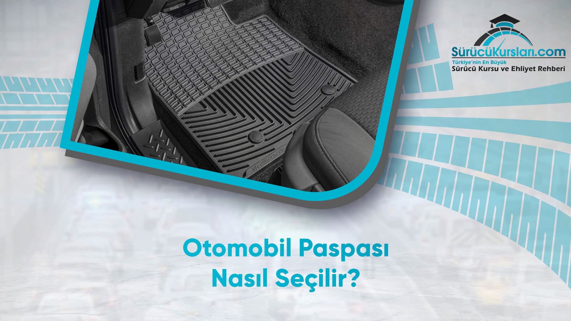 Otomobil Paspası Nasıl Seçilir