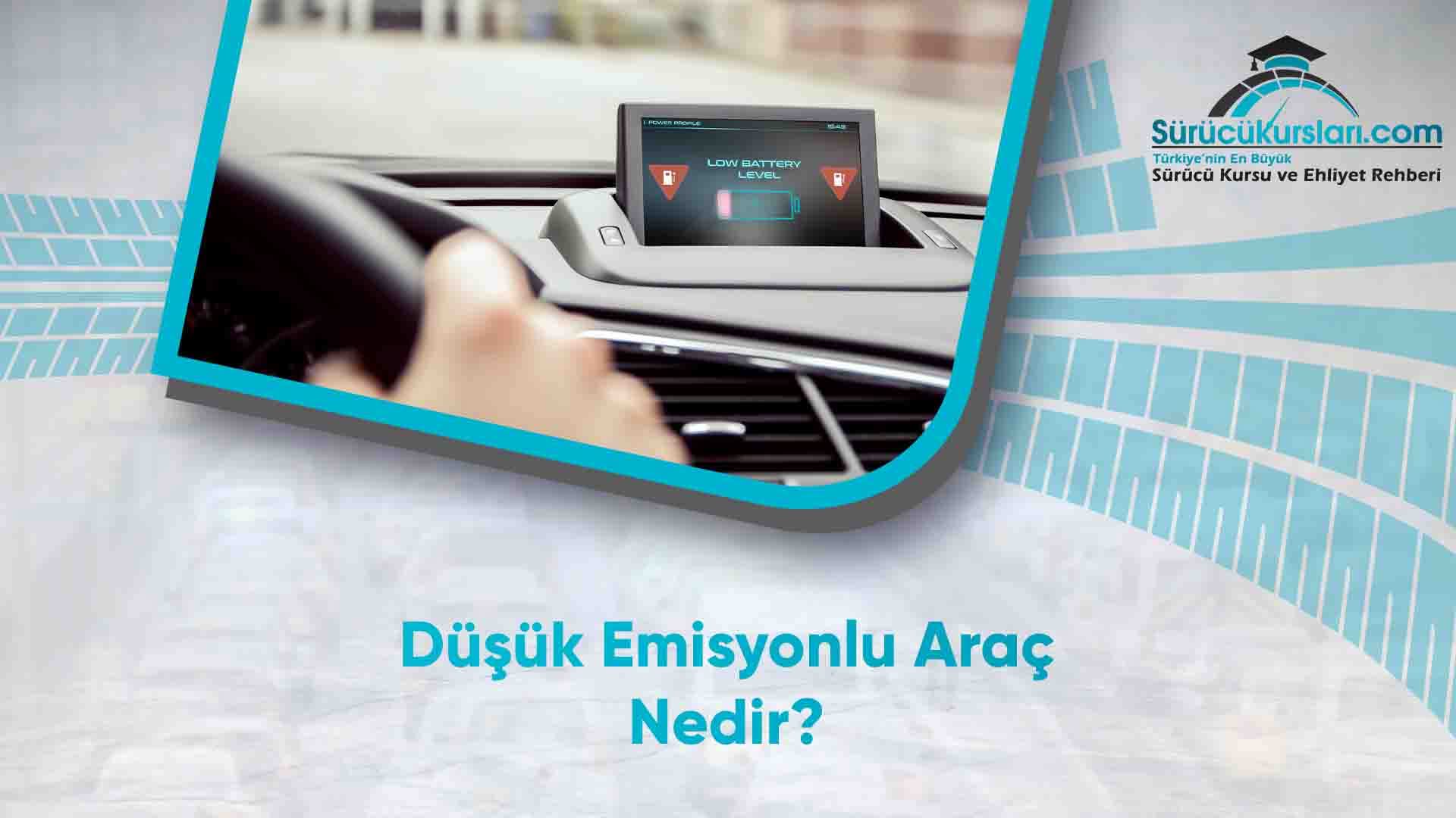 Düşük Emisyonlu Araç Nedir
