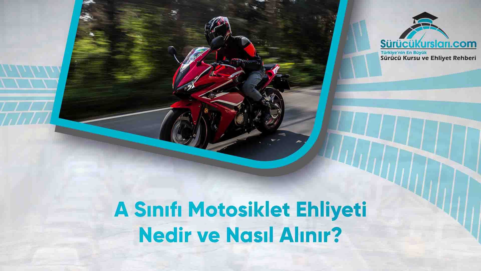 A Sınıfı Motosiklet Ehliyeti Nedir ve Nasıl Alınır