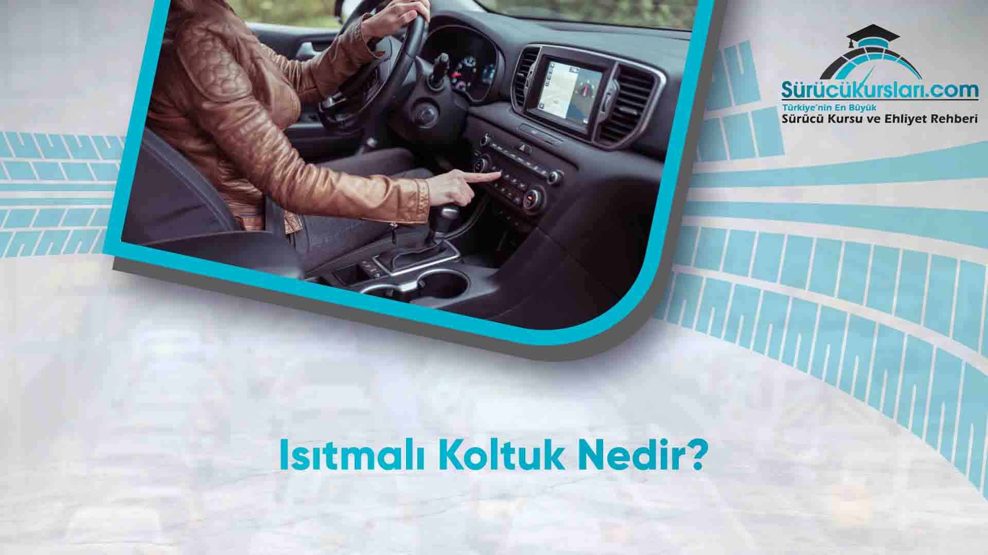 Isıtmalı Koltuk Nedir