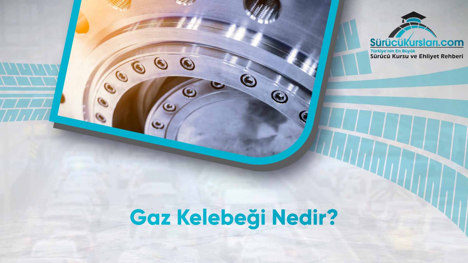 Gaz Kelebeği Nedir