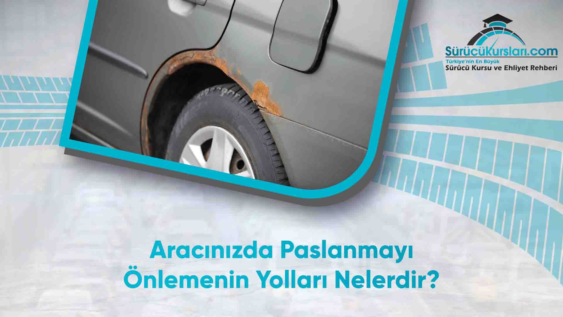 Aracınızda Paslanmayı Önlemenin Yolları Nelerdir