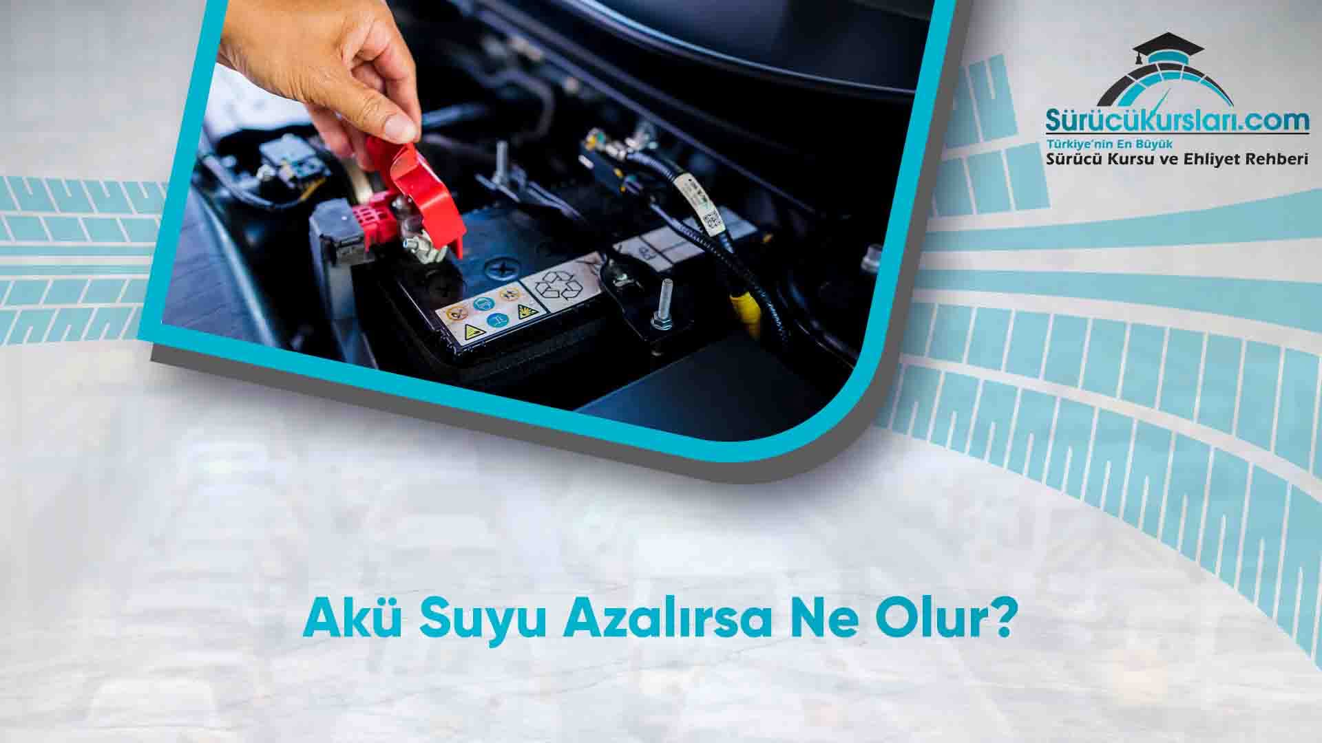 Akü Suyu Azalırsa Ne Olur