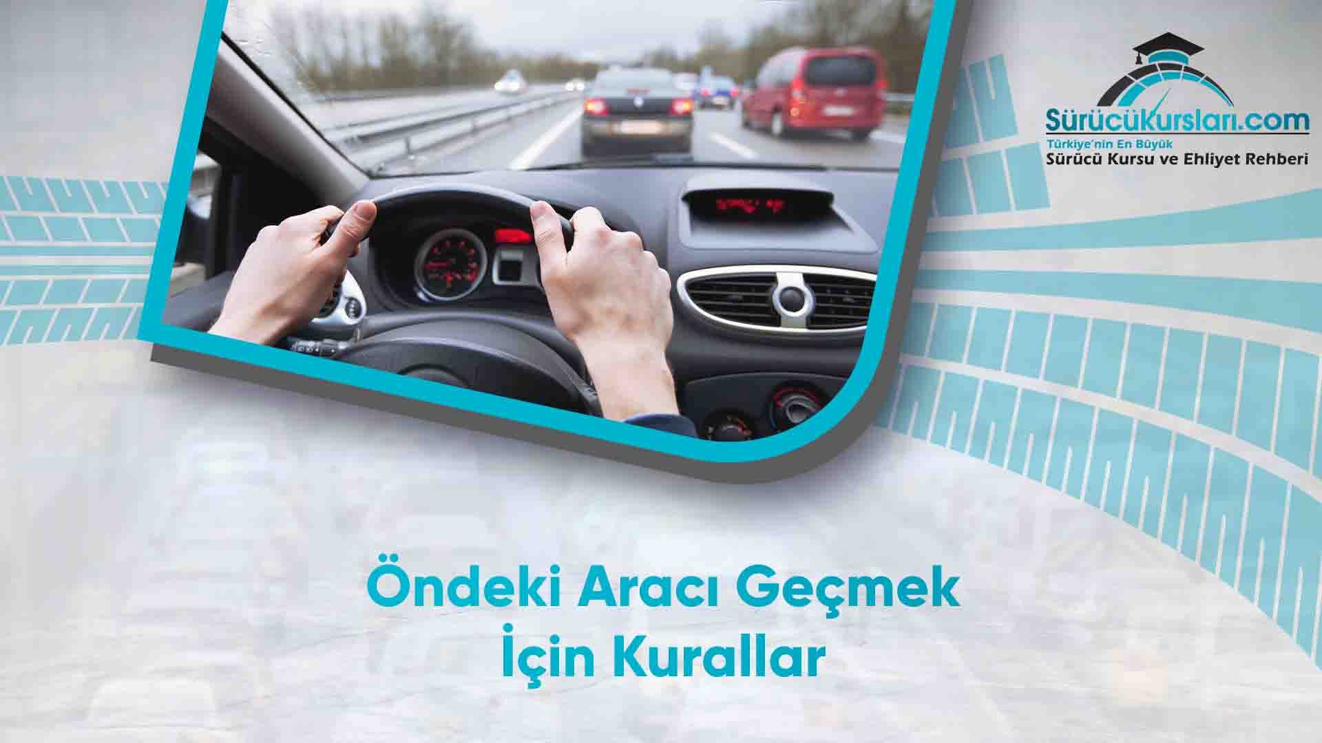 Öndeki Aracı Geçmek İçin Kurallar