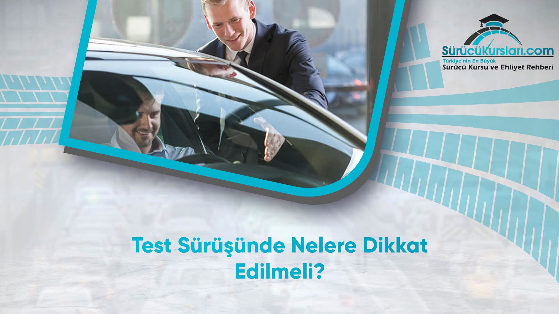 Test Sürüşünde Nelere Dikkat Edilmeli