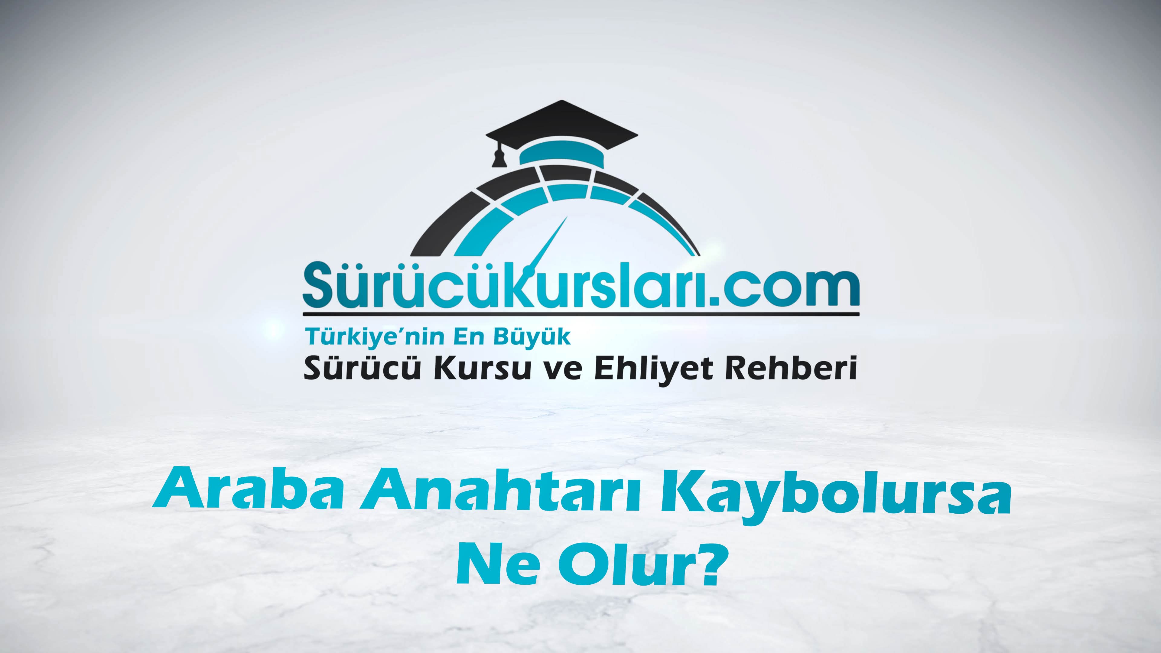 Araba Anahtarı Kaybolursa Ne Olur