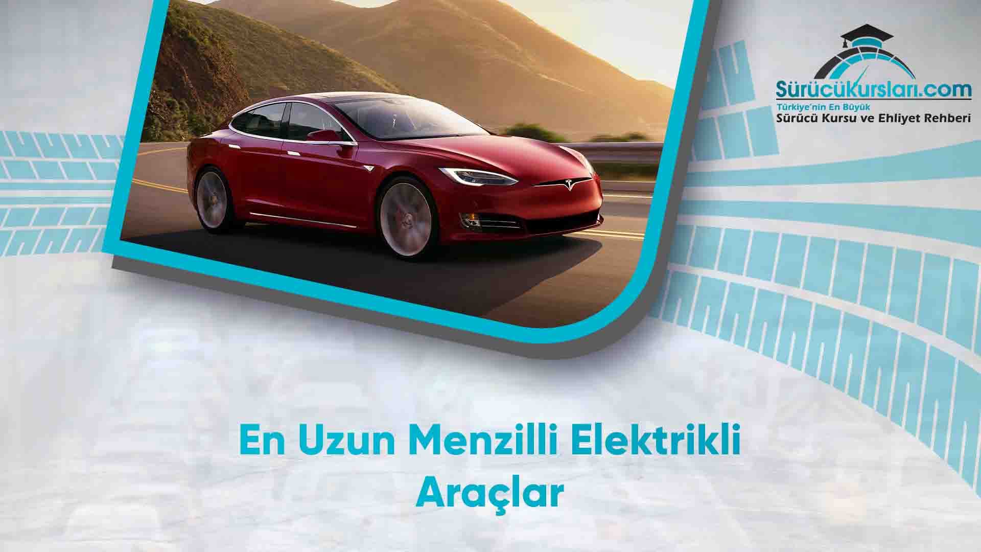 En Uzun Menzilli Elektrikli Araçlar