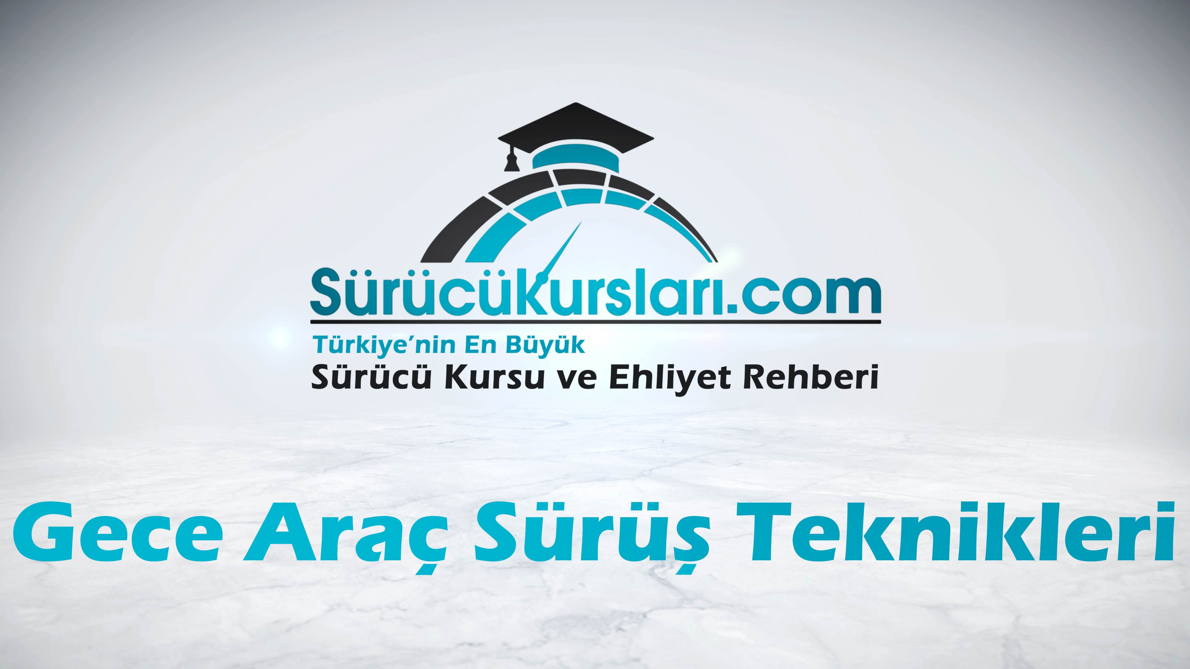 Gece Araç Sürüş Teknikleri