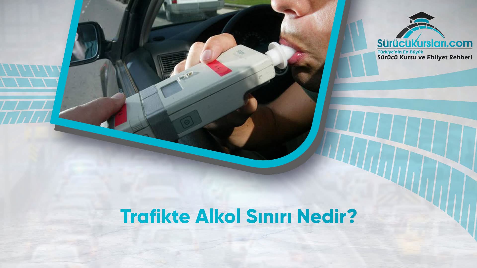Trafikte Alkol Sınırı Nedir