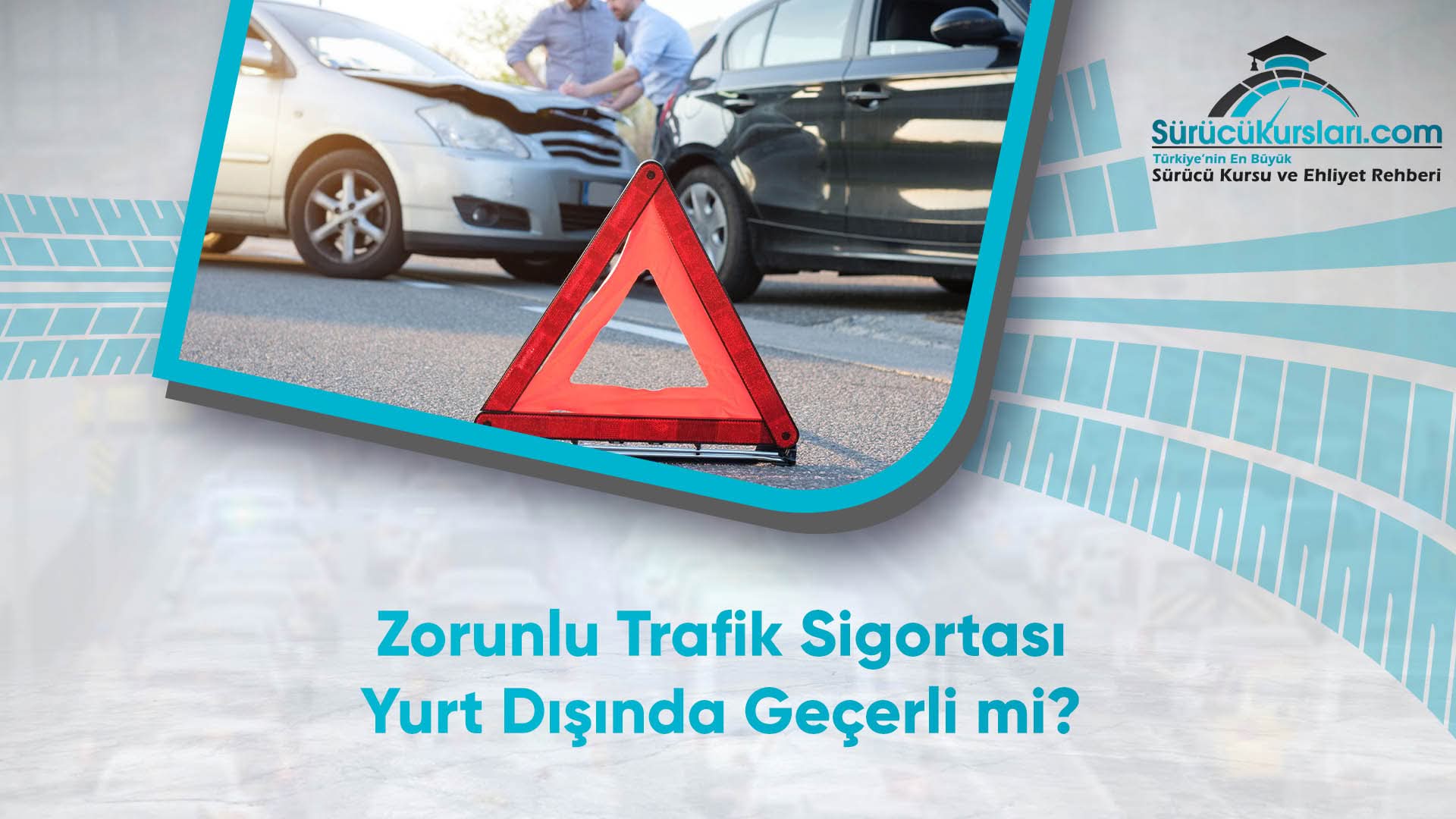 Zorunlu Trafik Sigortası Yurt Dışında Geçerli mi
