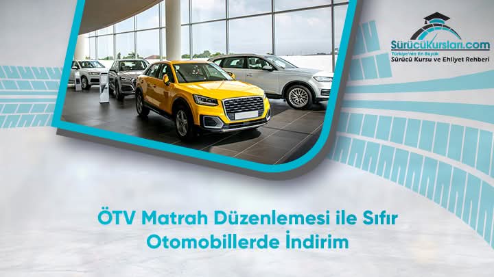 ÖTV Matrah Düzenlemesi ile Sıfır Otomobillerde İndirim