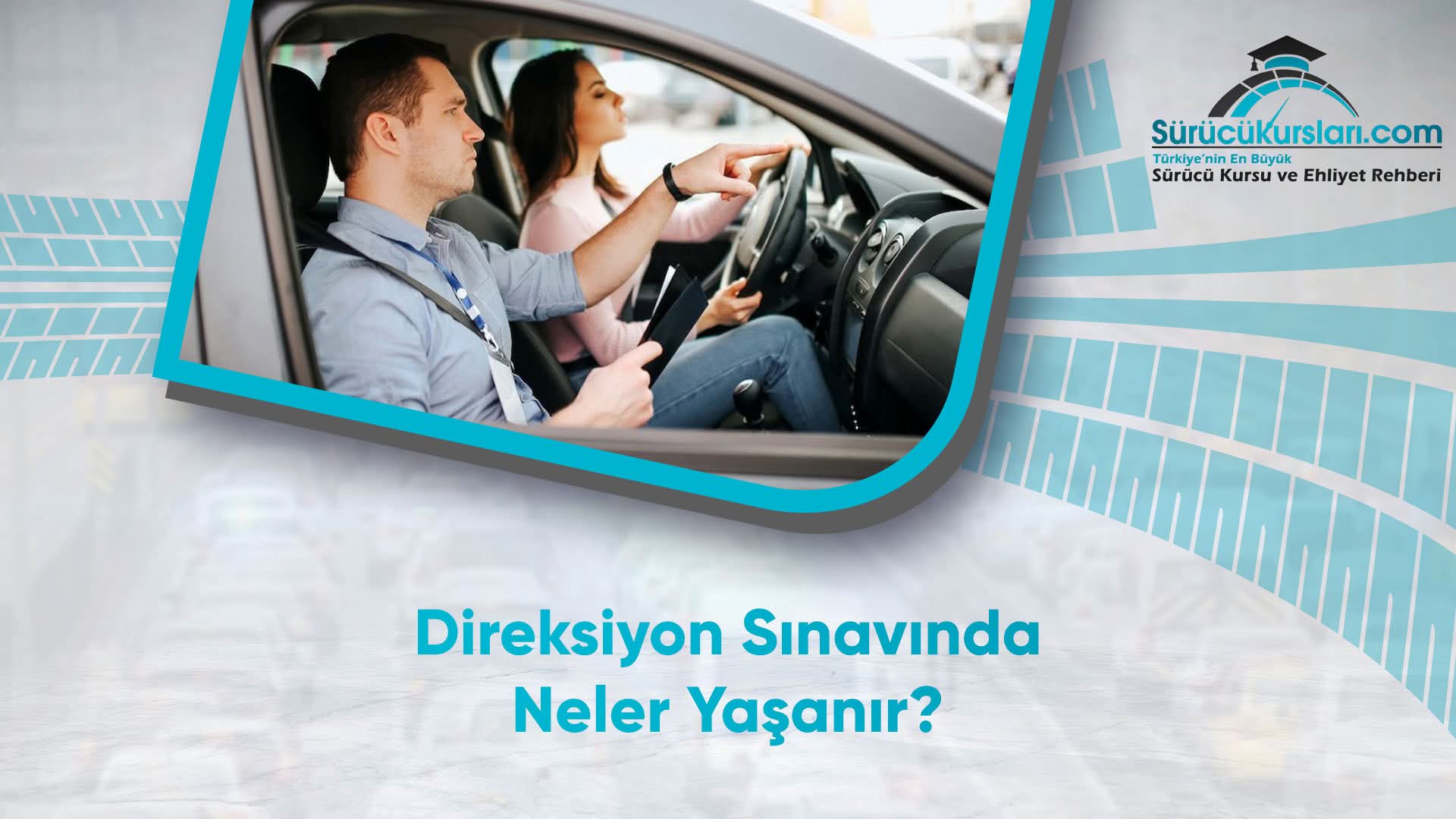 Direksiyon Sınavında Neler Yaşanır
