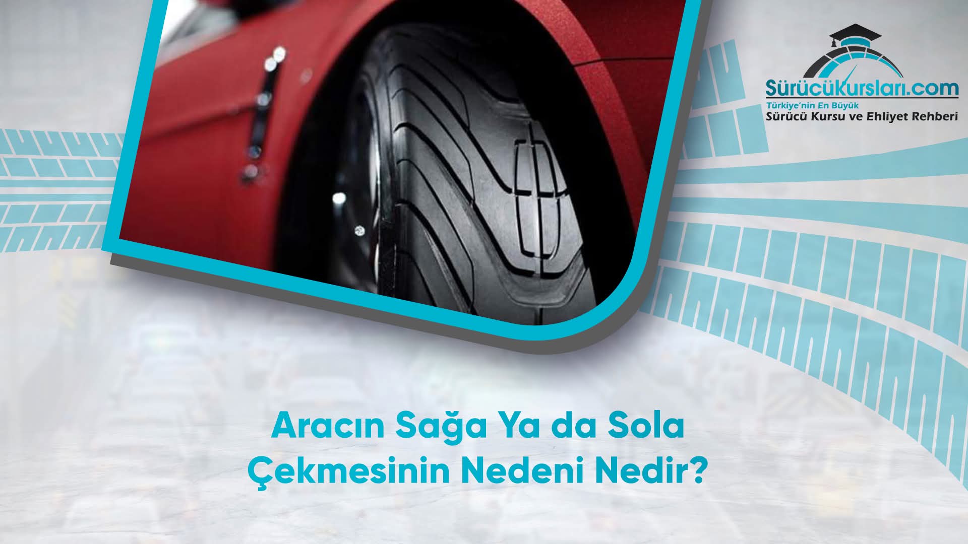 Aracın Sağa Ya da Sola Çekmesinin Nedeni Nedir