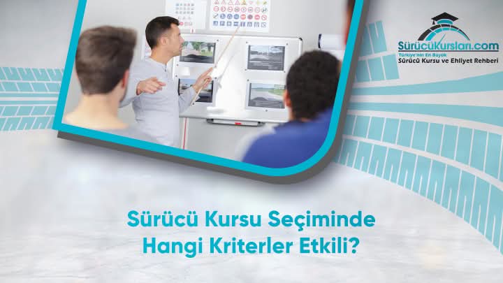 Sürücü Kursu Seçiminde Hangi Kriterler Etkili