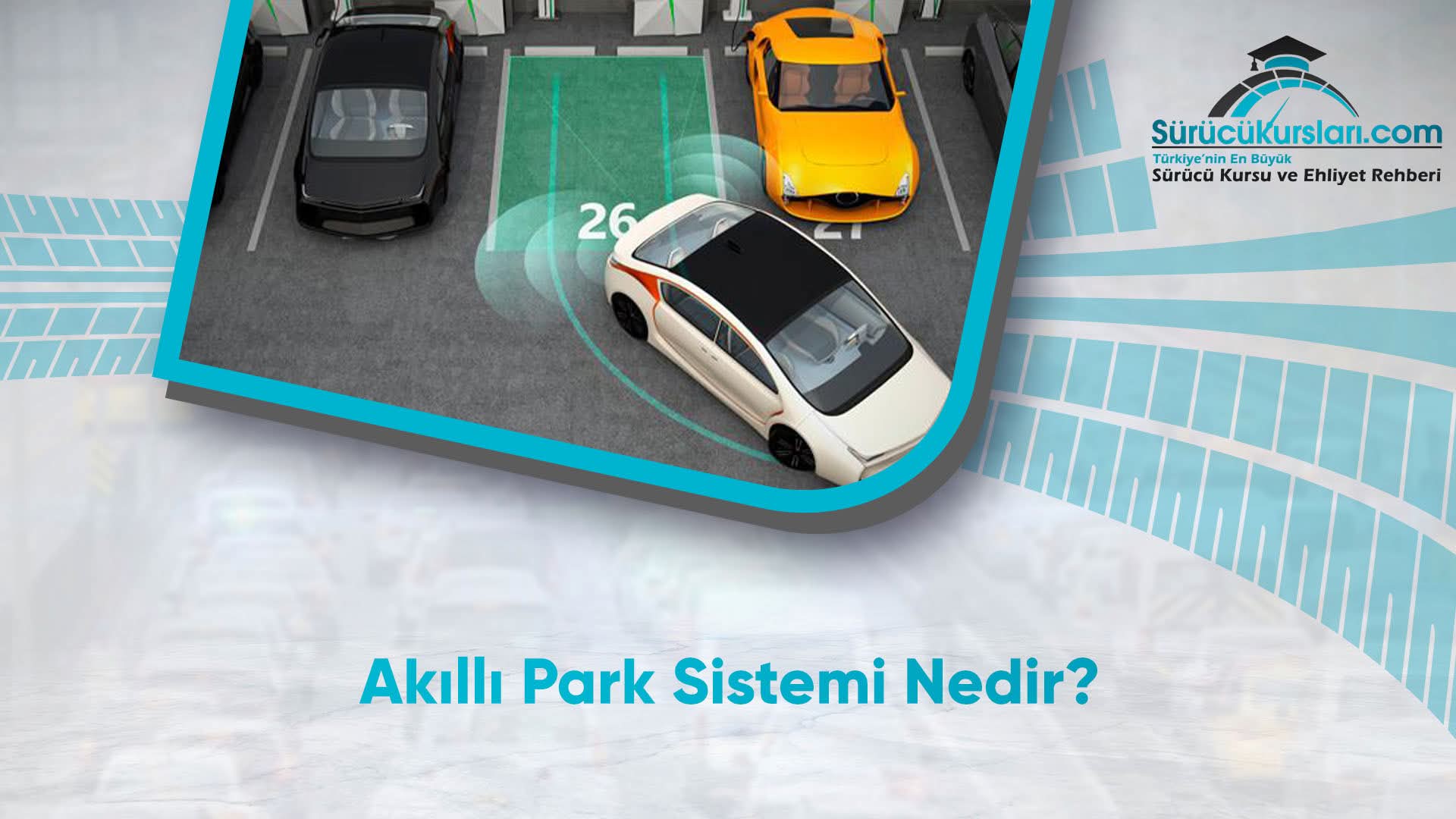 Akıllı Park Sistemi Nedir