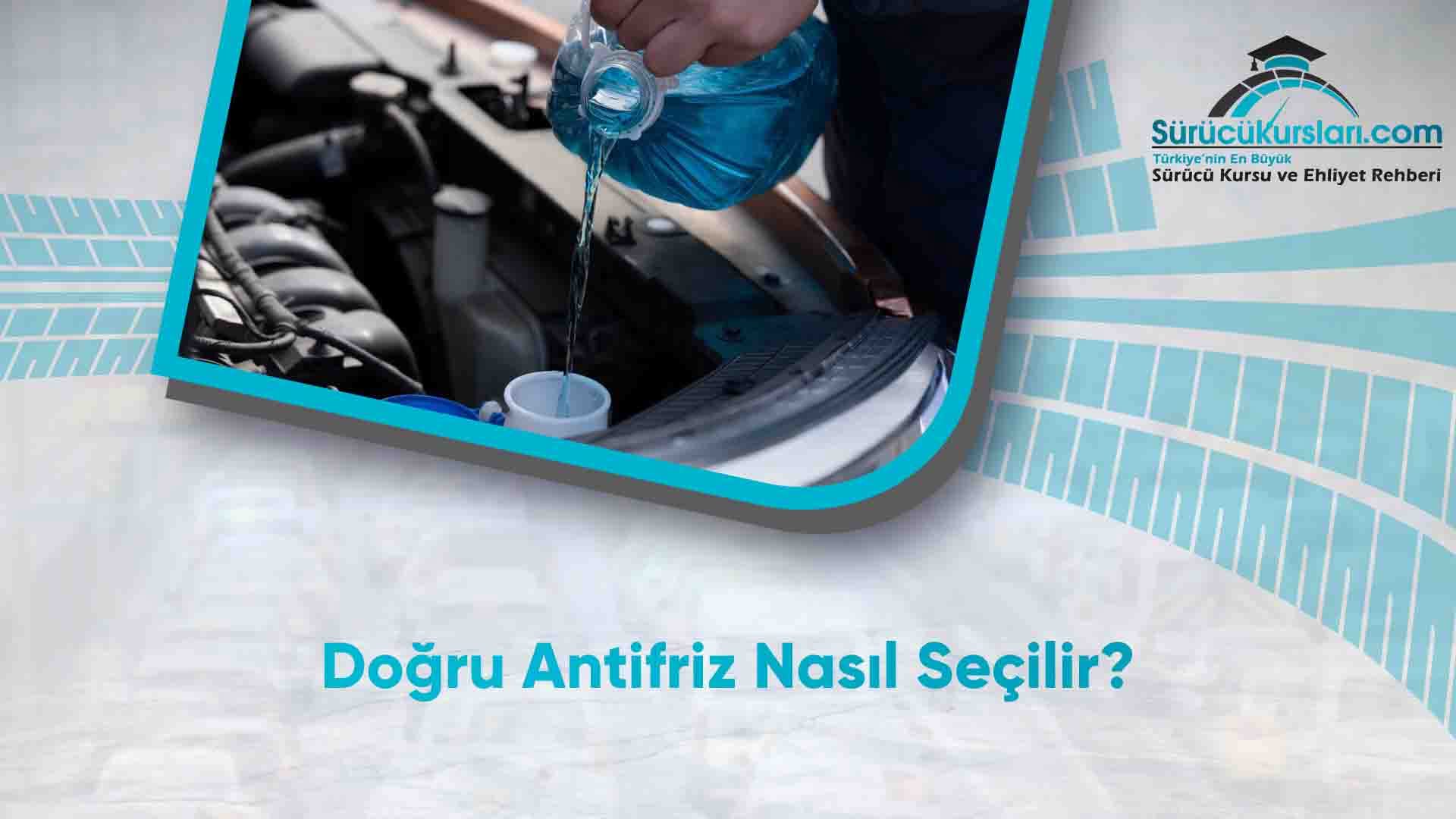 Doğru Antifriz Nasıl Seçilir