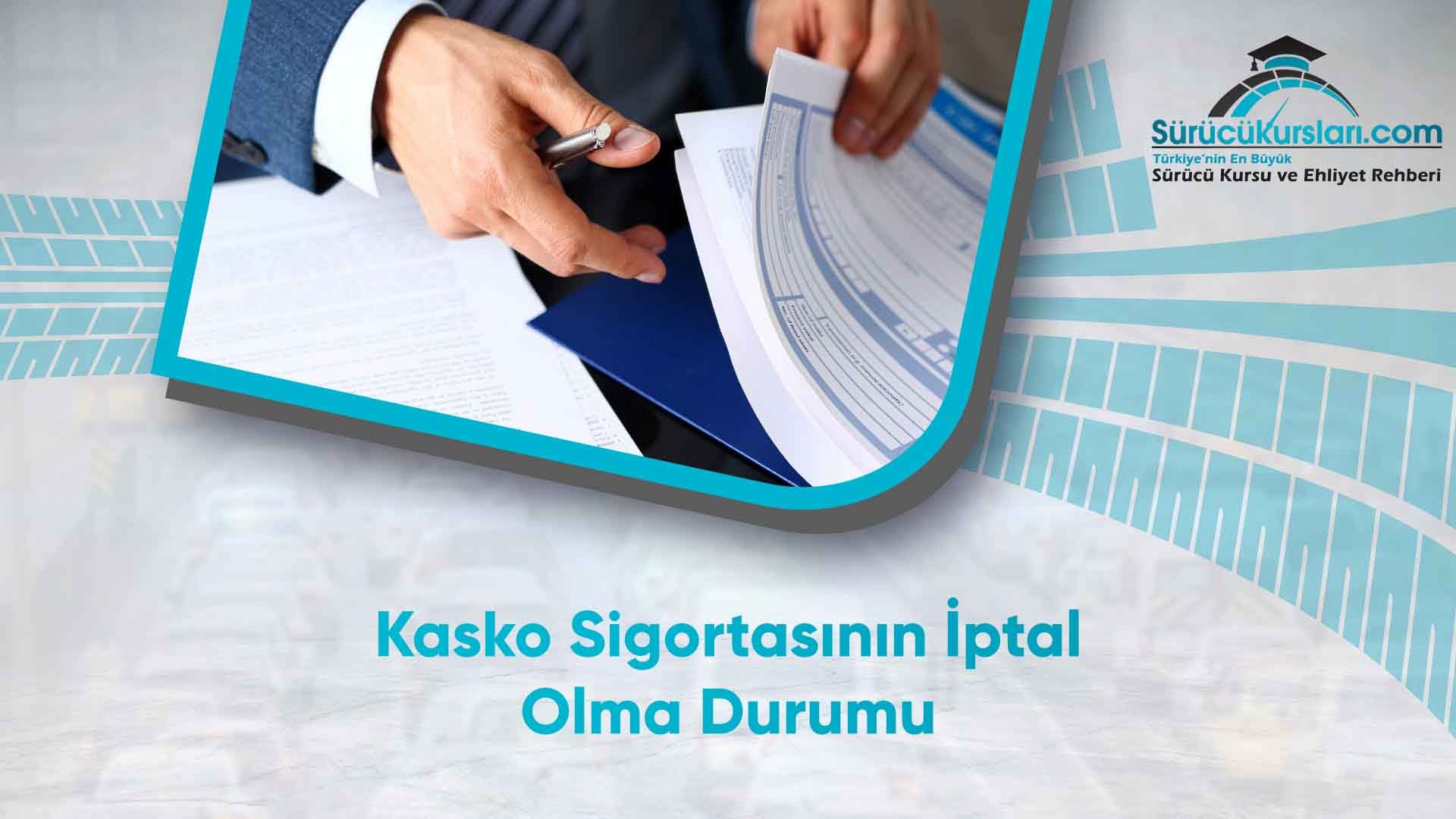 Kasko Sigortasının İptal Olma Durumu