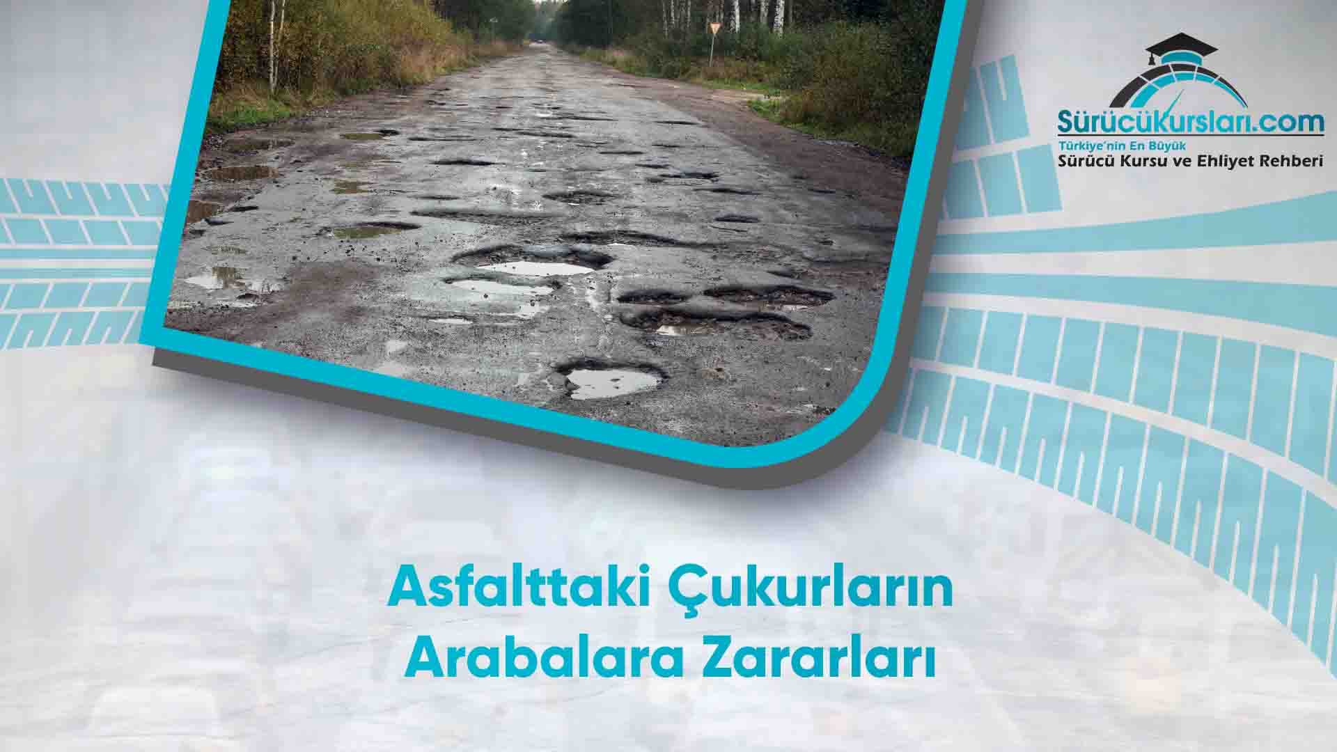 Asfalttaki Çukurların Arabalara Zararları