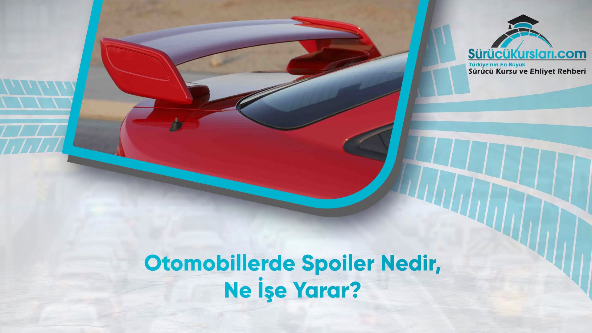Otomobillerde Spoiler Nedir, Ne İşe Yarar