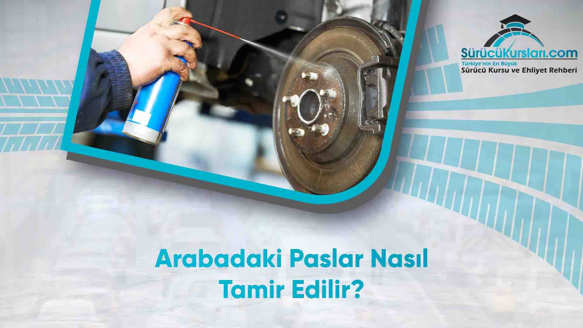 Arabadaki Paslar Nasıl Tamir Edilir