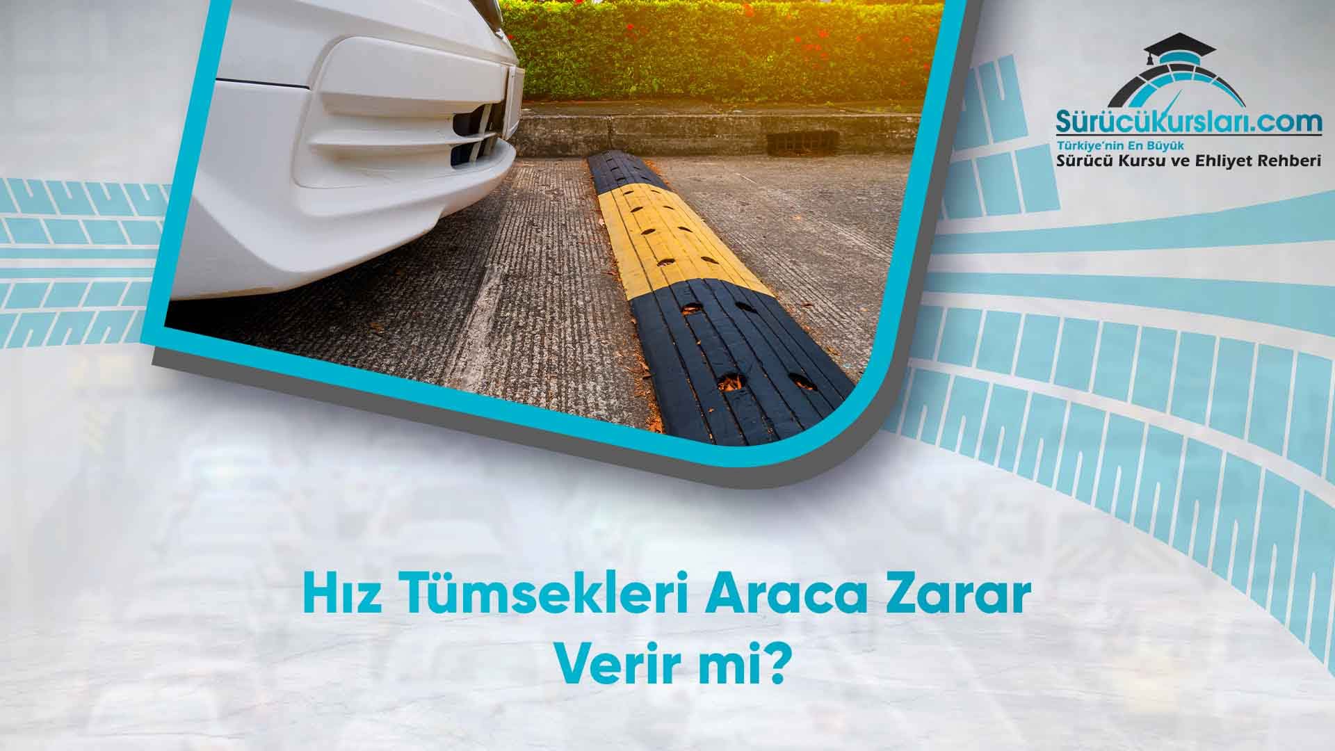 Hız Tümsekleri Araca Zarar Verir mi