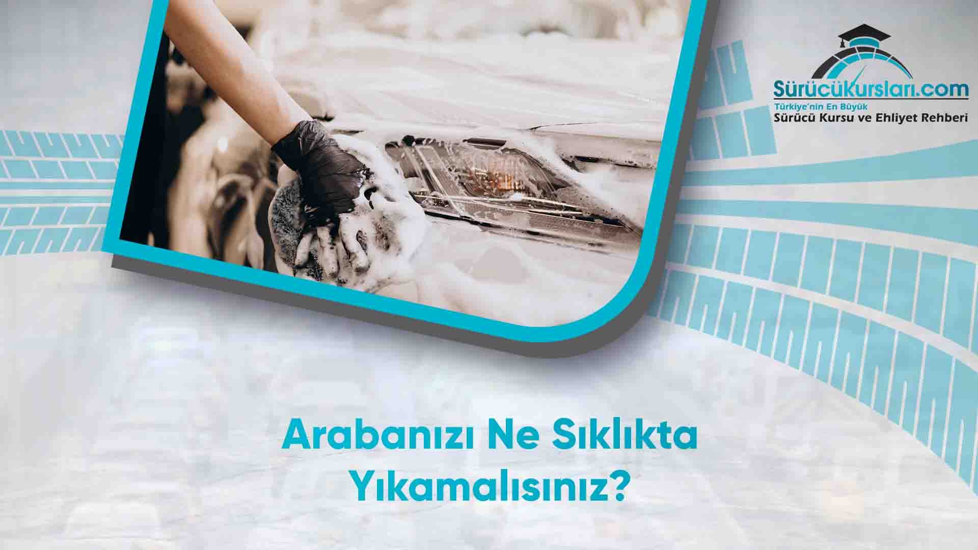 Arabanızı Ne Sıklıkta Yıkamalısınız