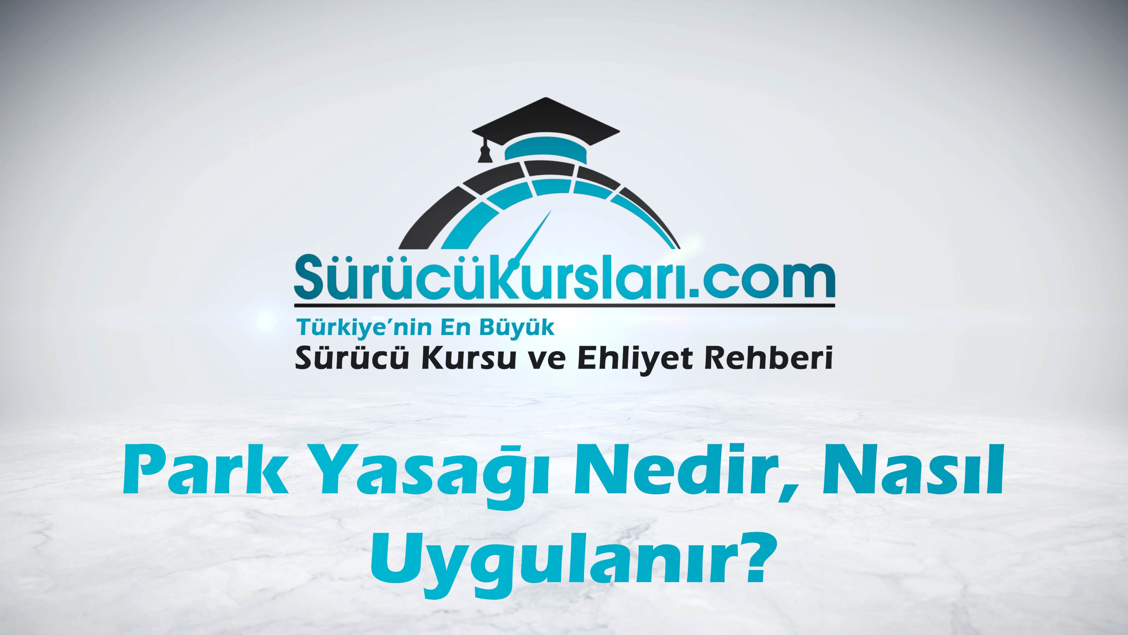 Park Yasağı Nedir, Nasıl Uygulanır
