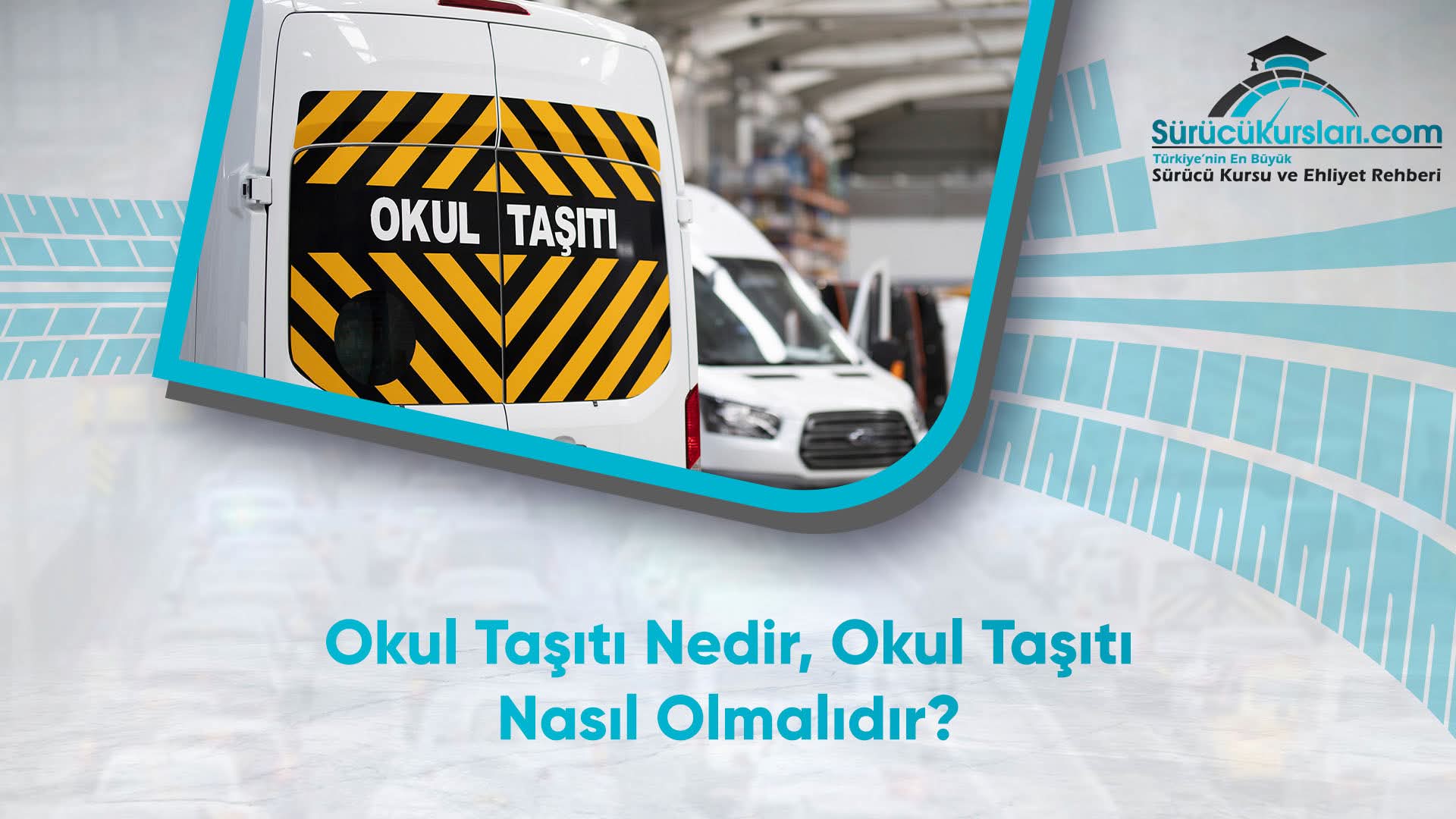 Okul Taşıtı Nedir, Okul Taşıtı Nasıl Olmalıdır