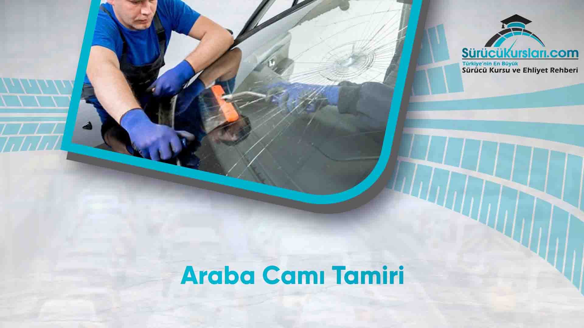 Araba Camı Tamiri