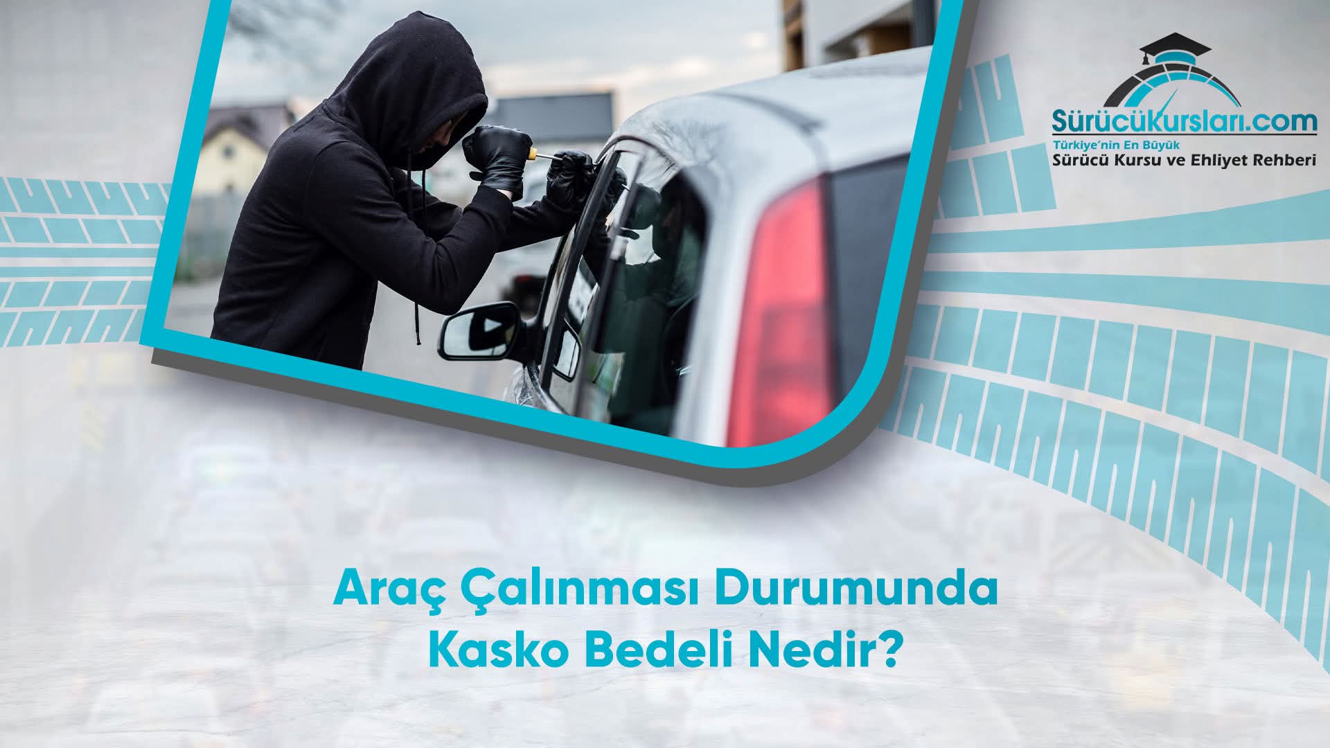 Araç Çalınması Durumunda Kasko Bedeli Nedir