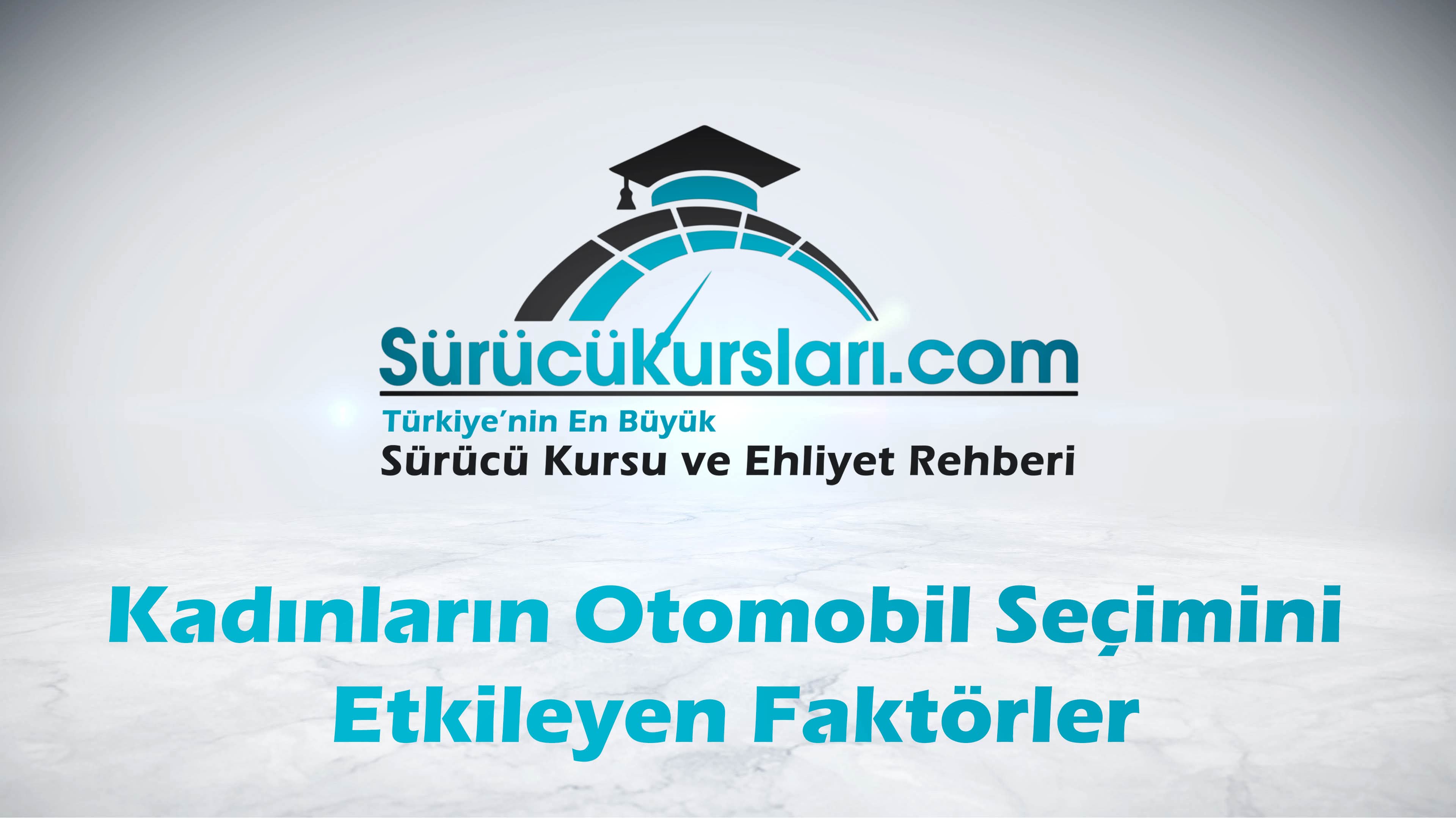 Kadınların Otomobil Seçimini Etkileyen Faktörler
