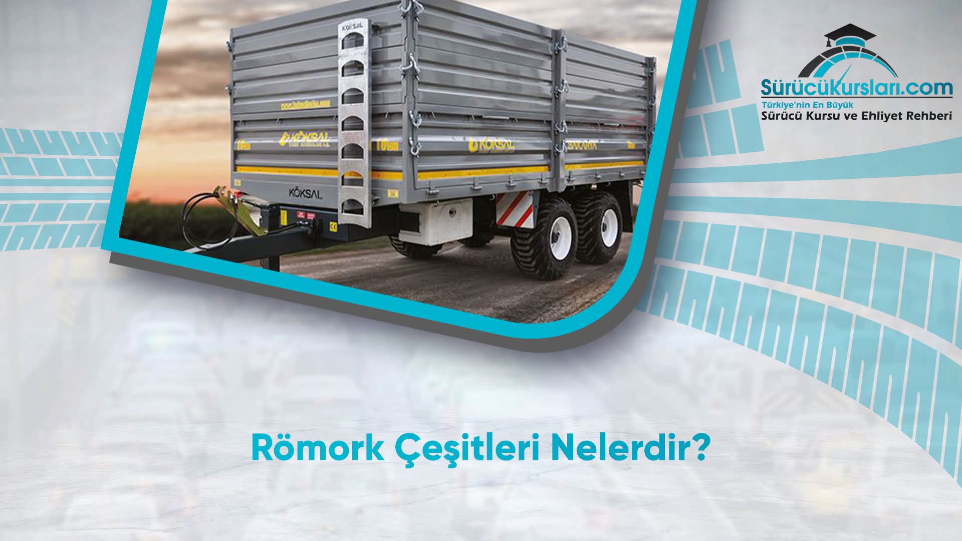 Römork Çeşitleri Nelerdir
