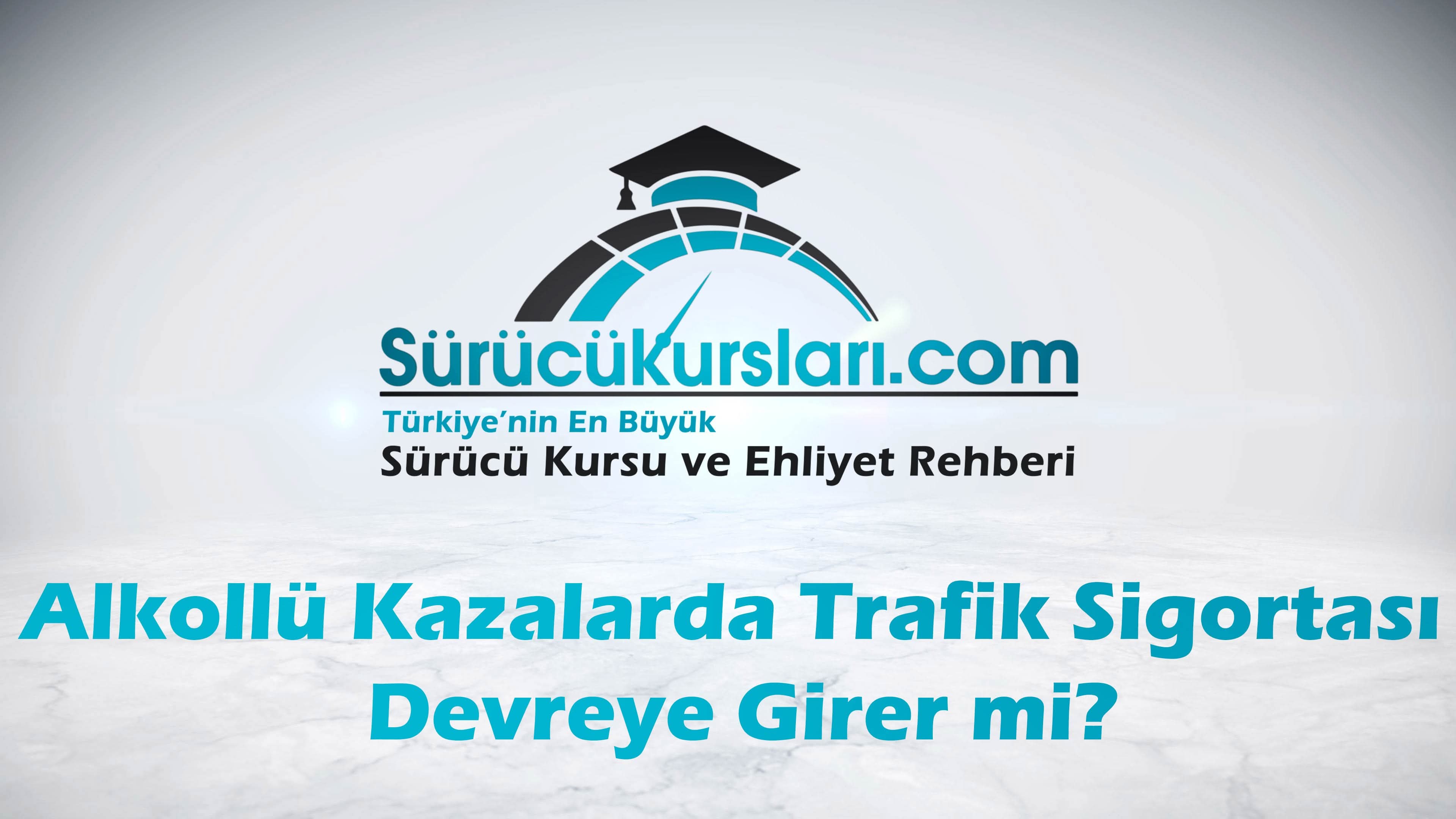 Alkollü Kazalarda Trafik Sigortası Devreye Girer mi