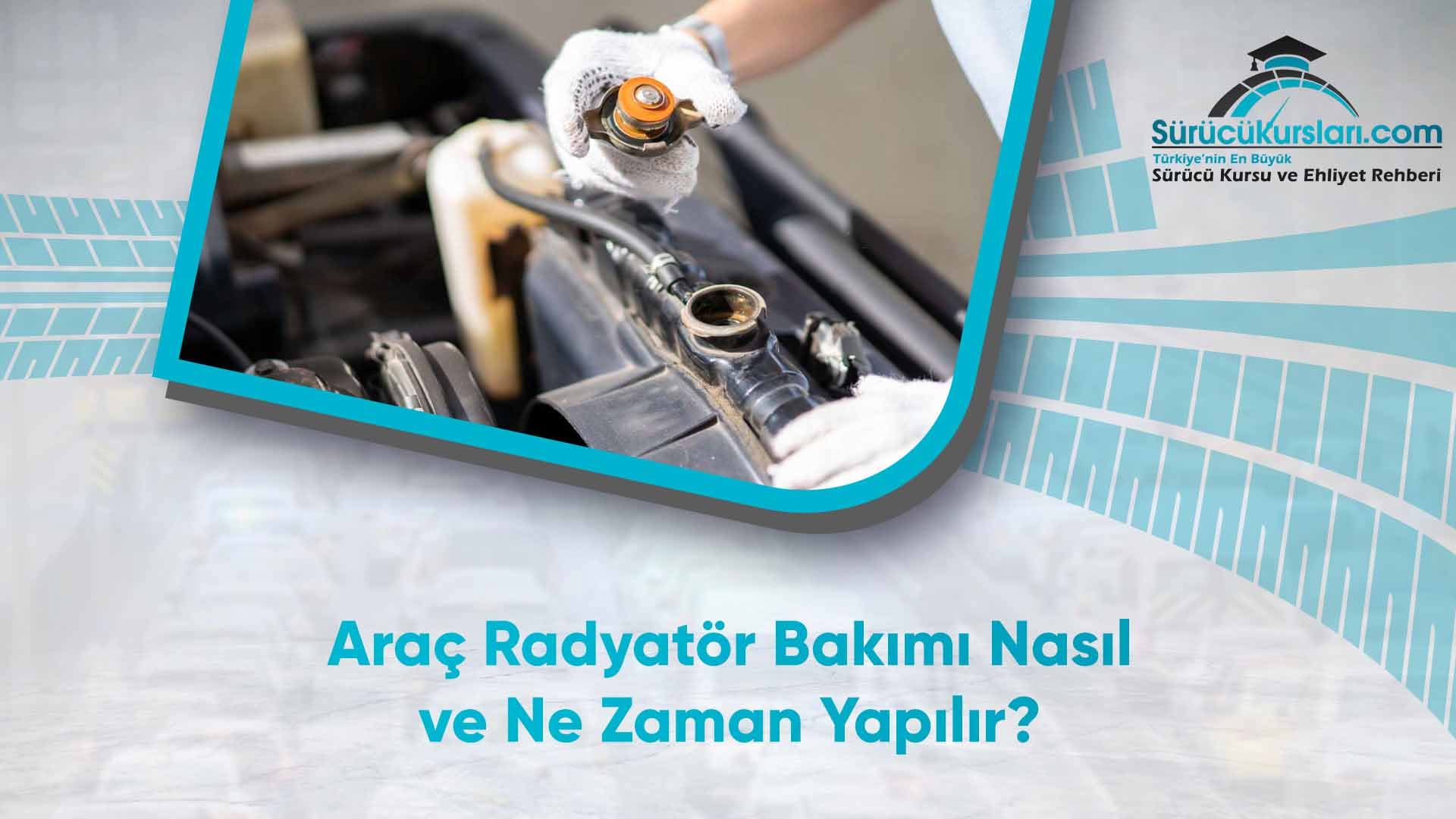 Araç Radyatör Bakımı Nasıl ve Ne Zaman Yapılır