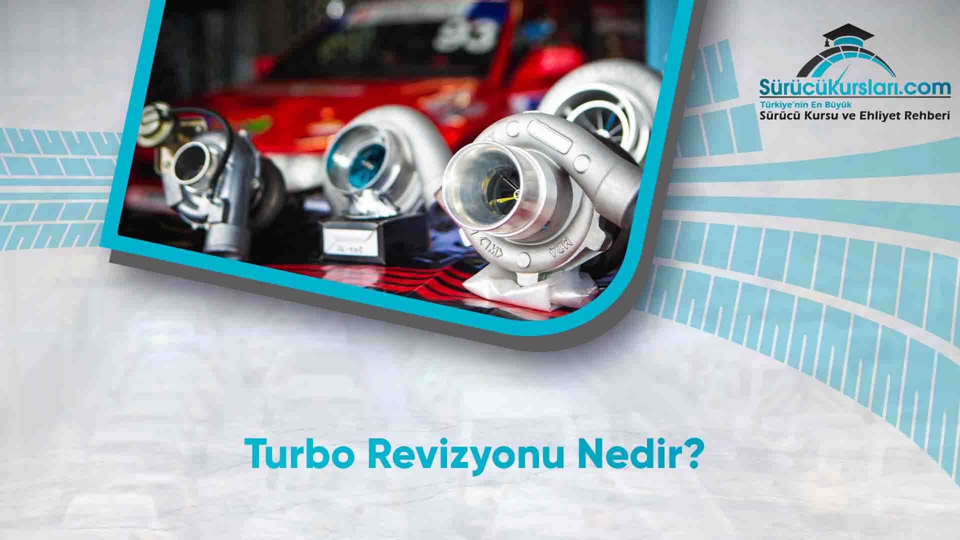 Turbo Revizyonu Nedir