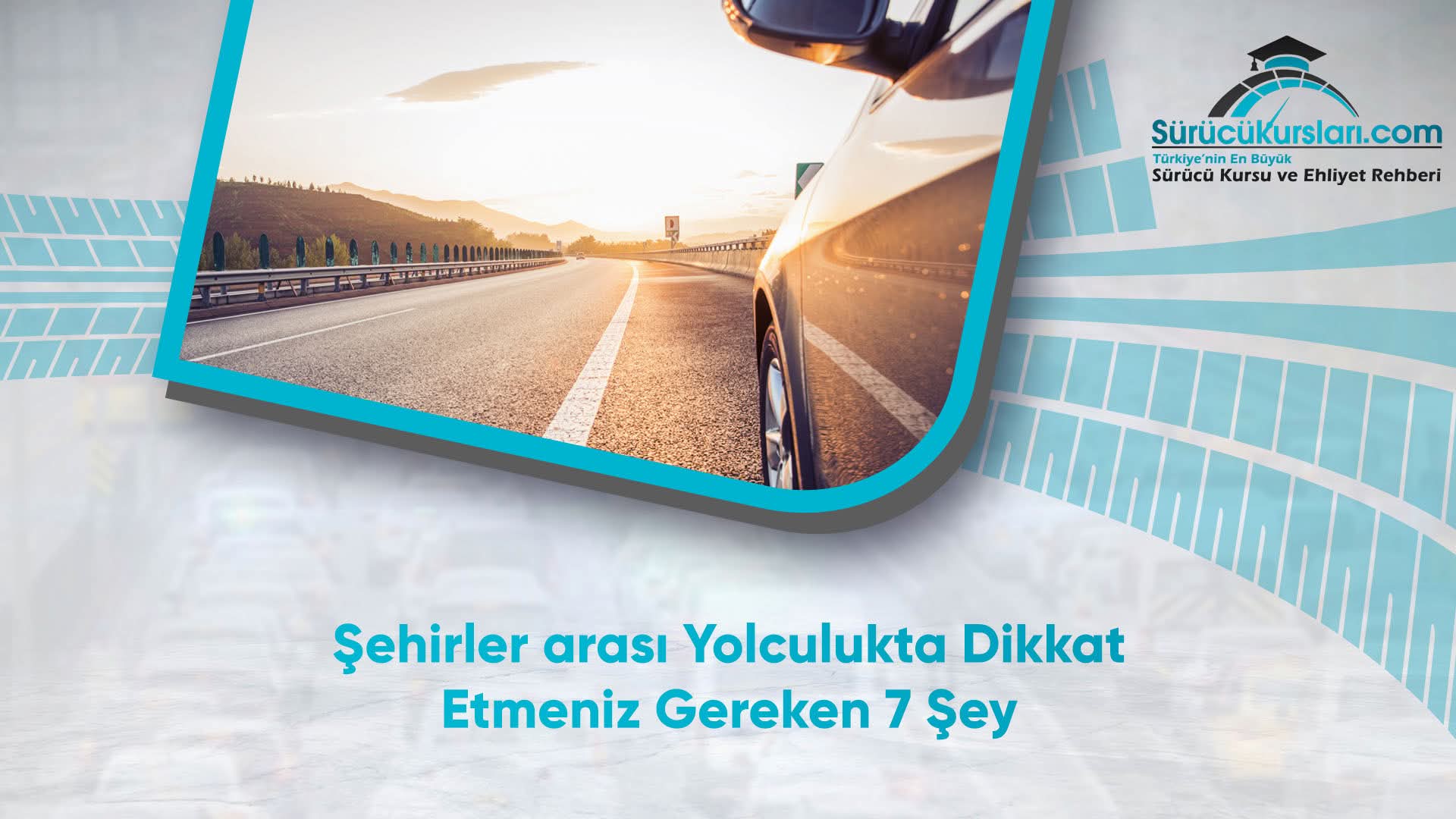 Şehirler arası Yolculukta Dikkat Etmeniz Gereken 7 Şey