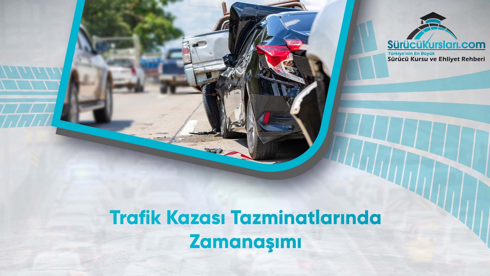 Trafik Kazası Tazminatlarında Zamanaşımı