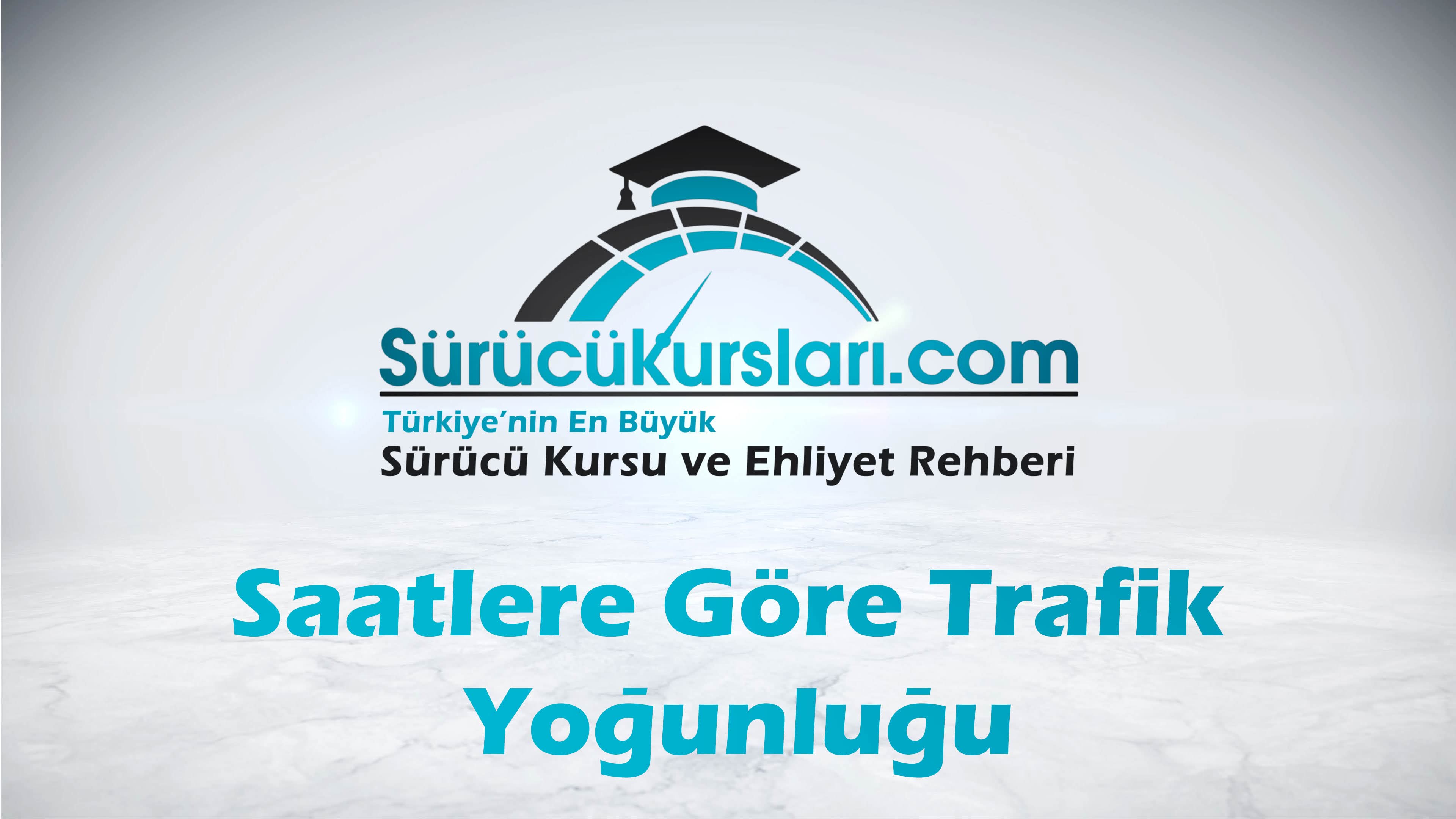 Saatlere Göre Trafik Yoğunluğu