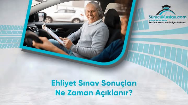 Ehliyet Sınav Sonuçları Ne Zaman Açıklanır