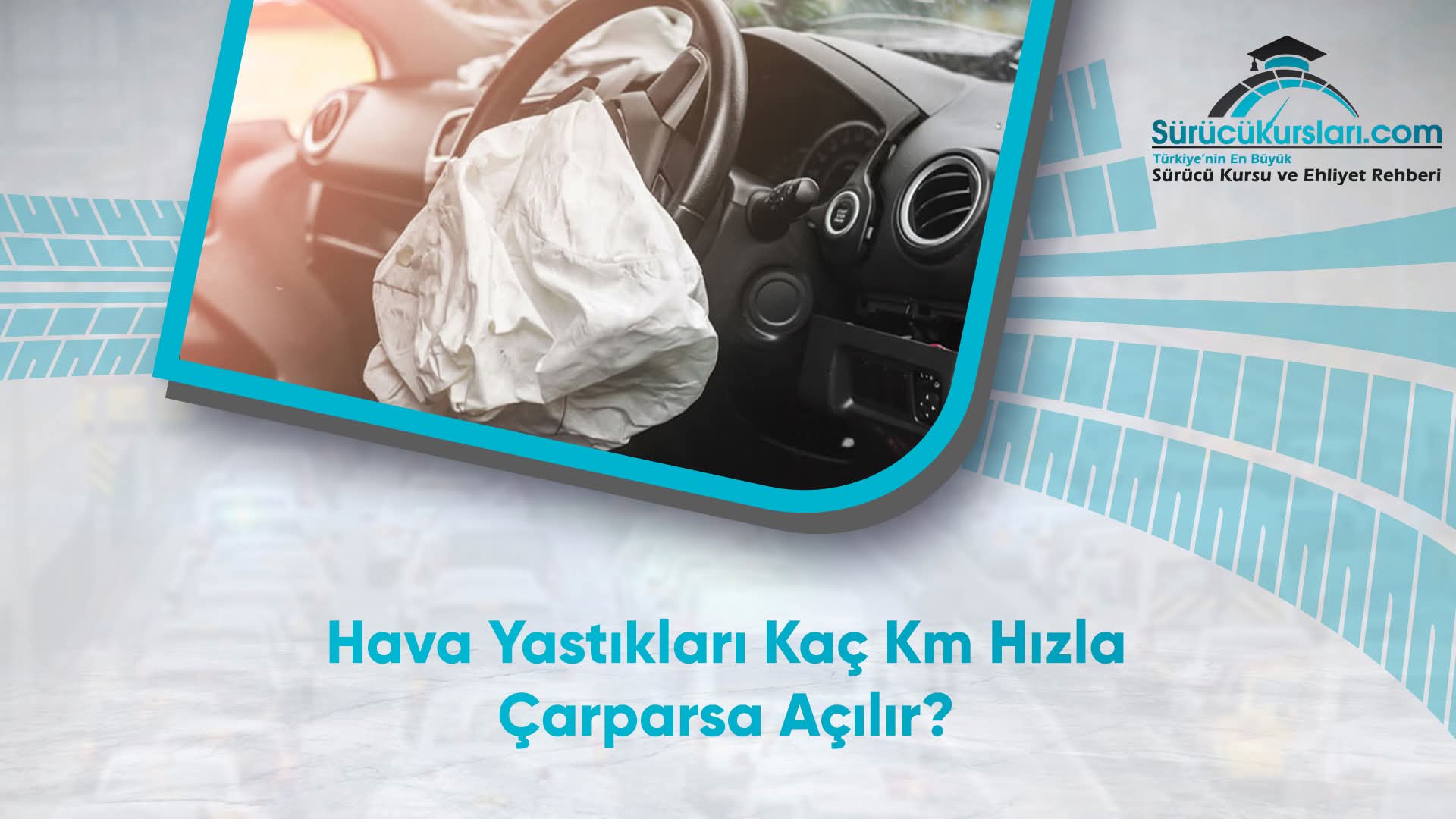 Hava Yastıkları Kaç Km Hızla Çarparsa Açılır