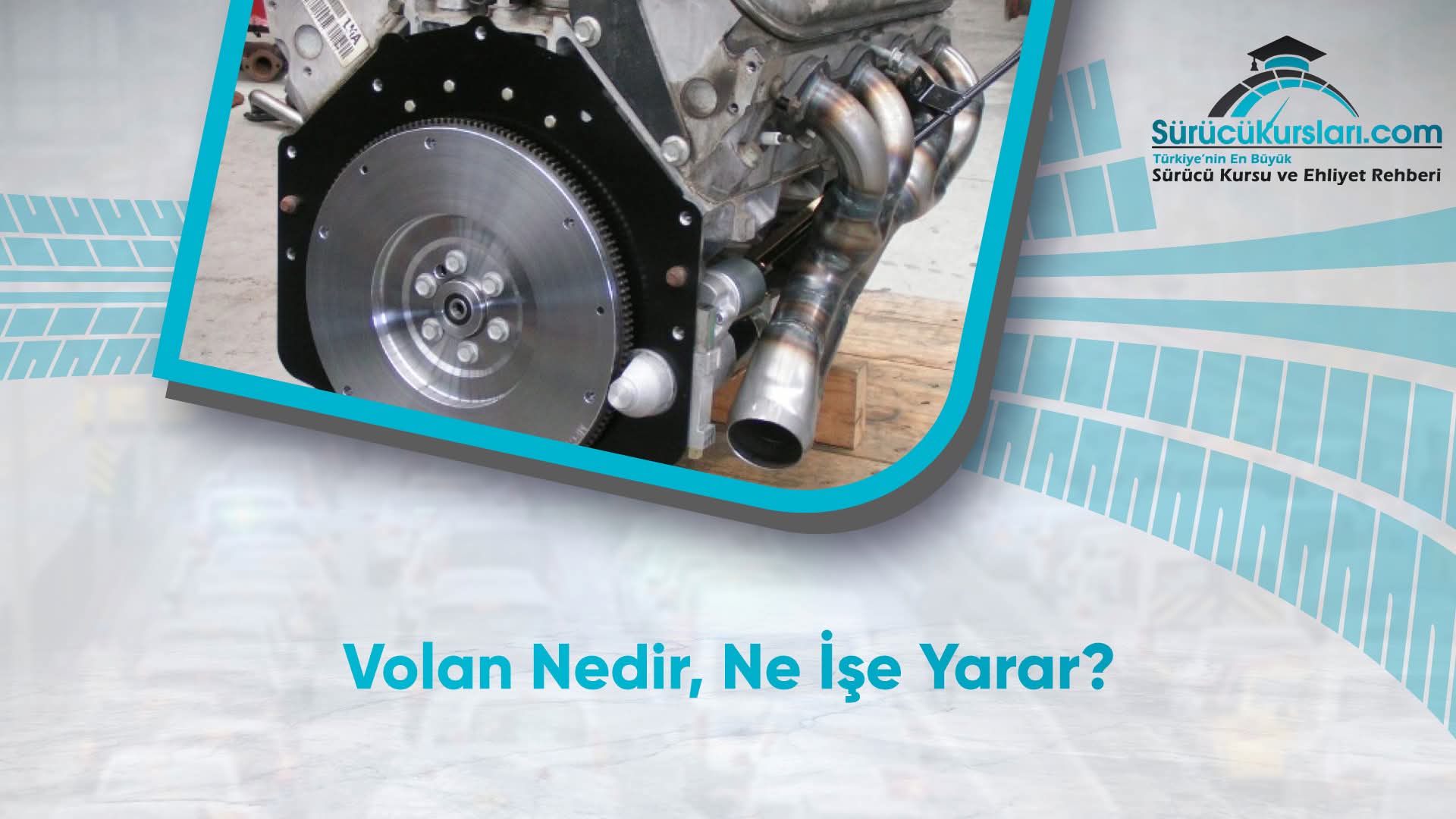 Volan Nedir, Ne İşe Yarar