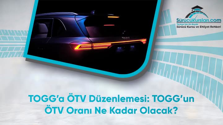 TOGG’a ÖTV Düzenlemesi: TOGG’un ÖTV Oranı Ne Kadar Olacak