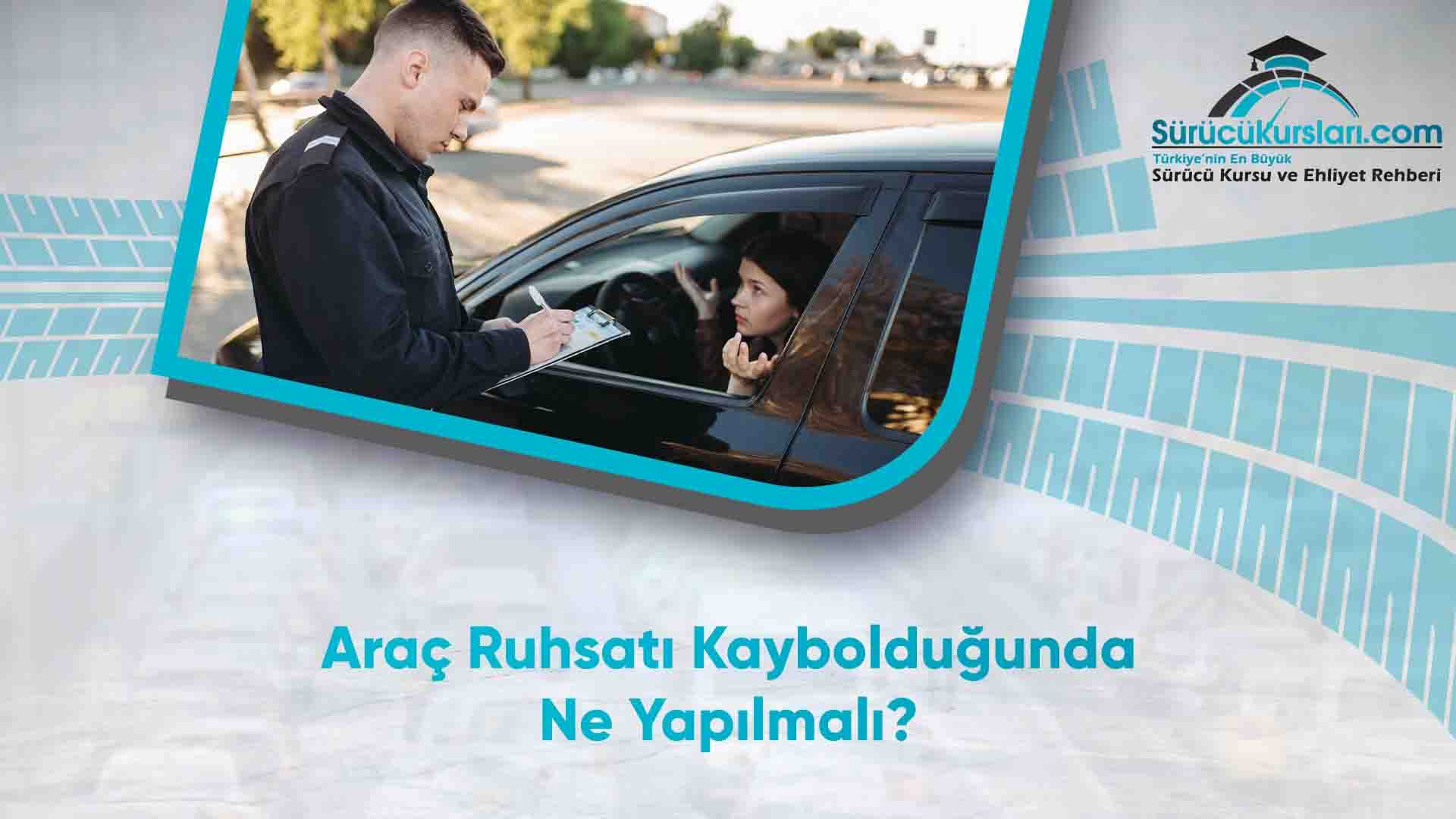 Araç Ruhsatı Kaybolduğunda Ne Yapılmalı