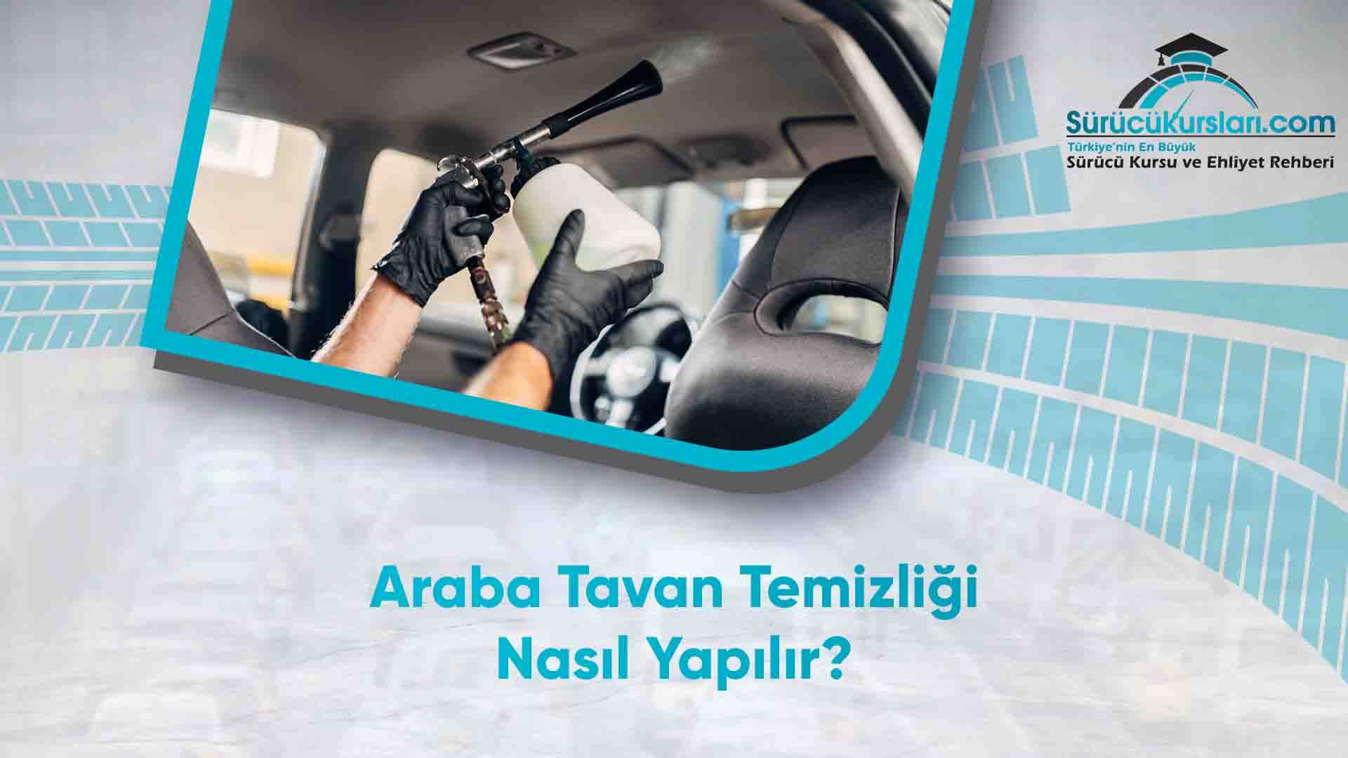Araba Tavan Temizliği Nasıl Yapılır