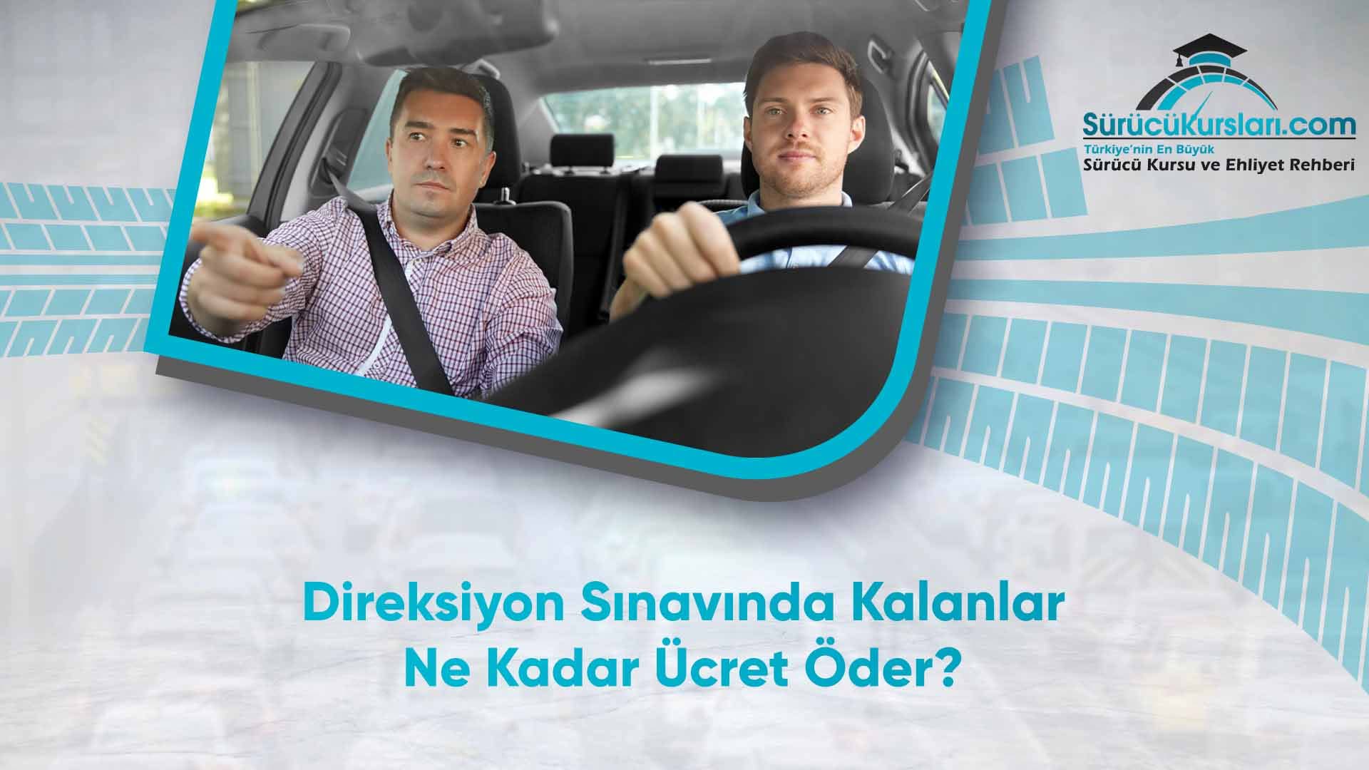 Direksiyon Sınavında Kalanlar Ne Kadar Ücret Öder