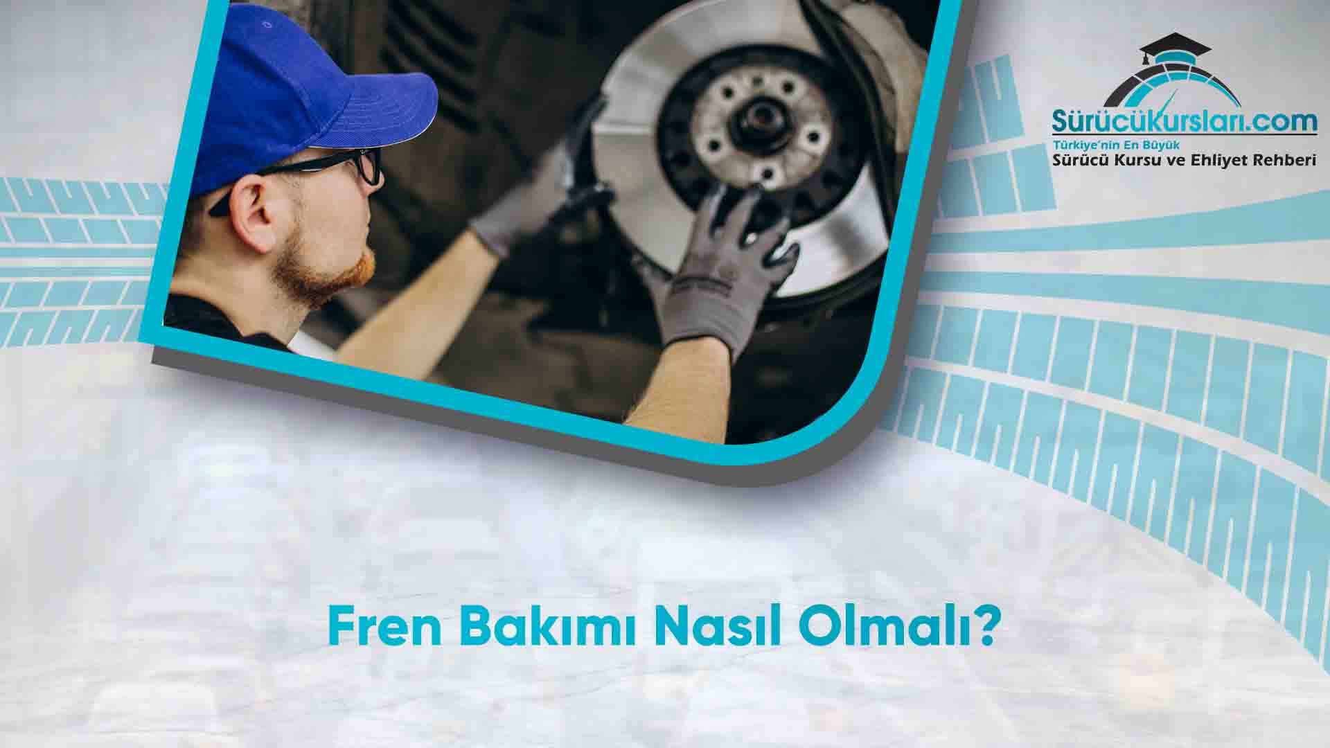 Fren Bakımı Nasıl Olmalı