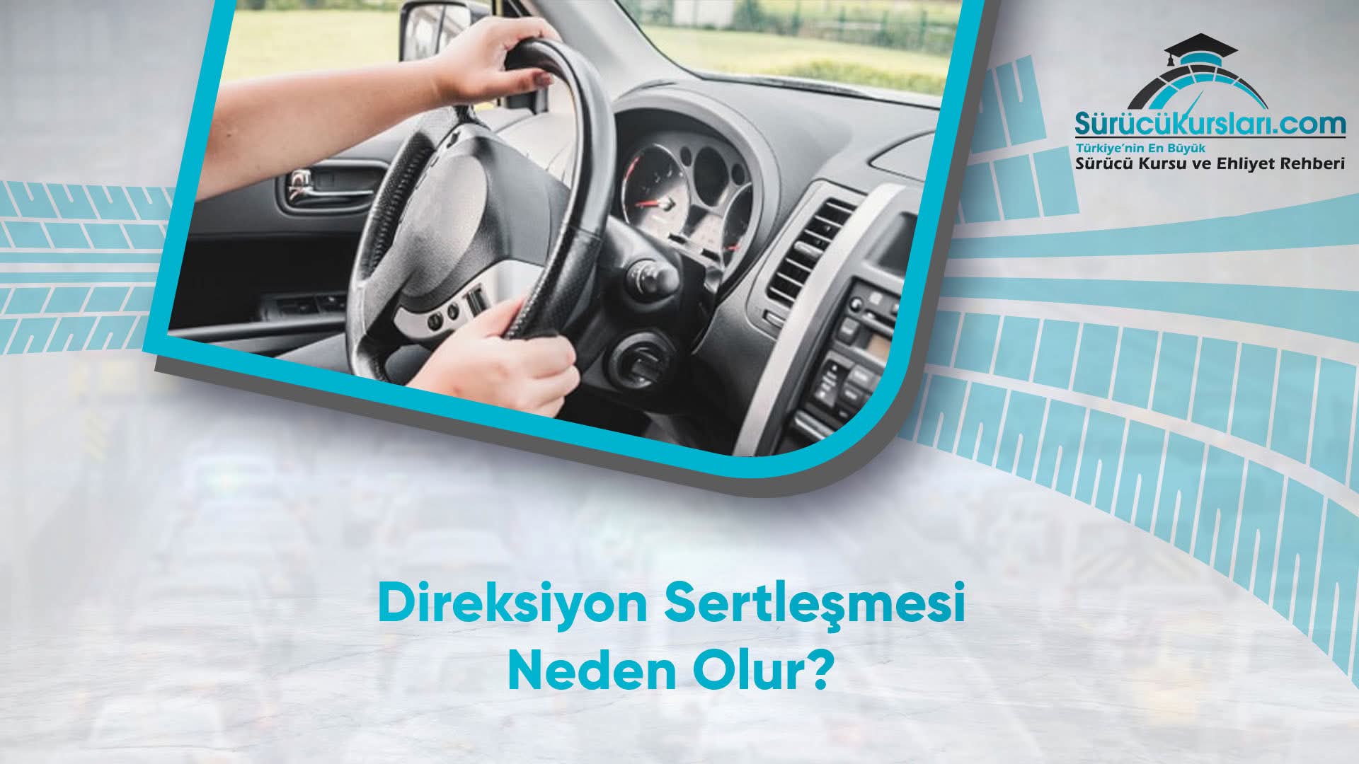 Direksiyon Sertleşmesi Neden Olur